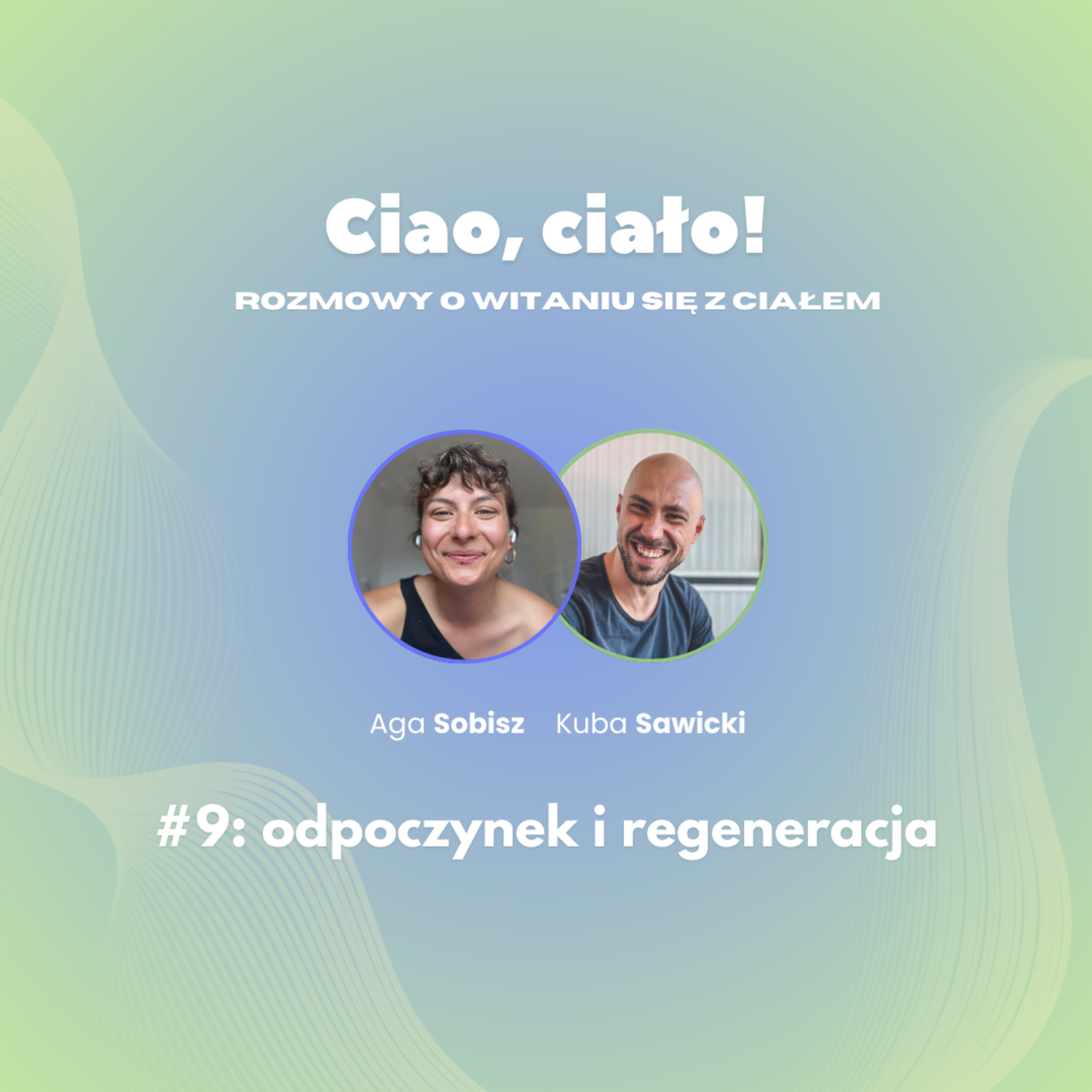 Ciao, ciało! Rozmowy o witaniu się z ciałem.