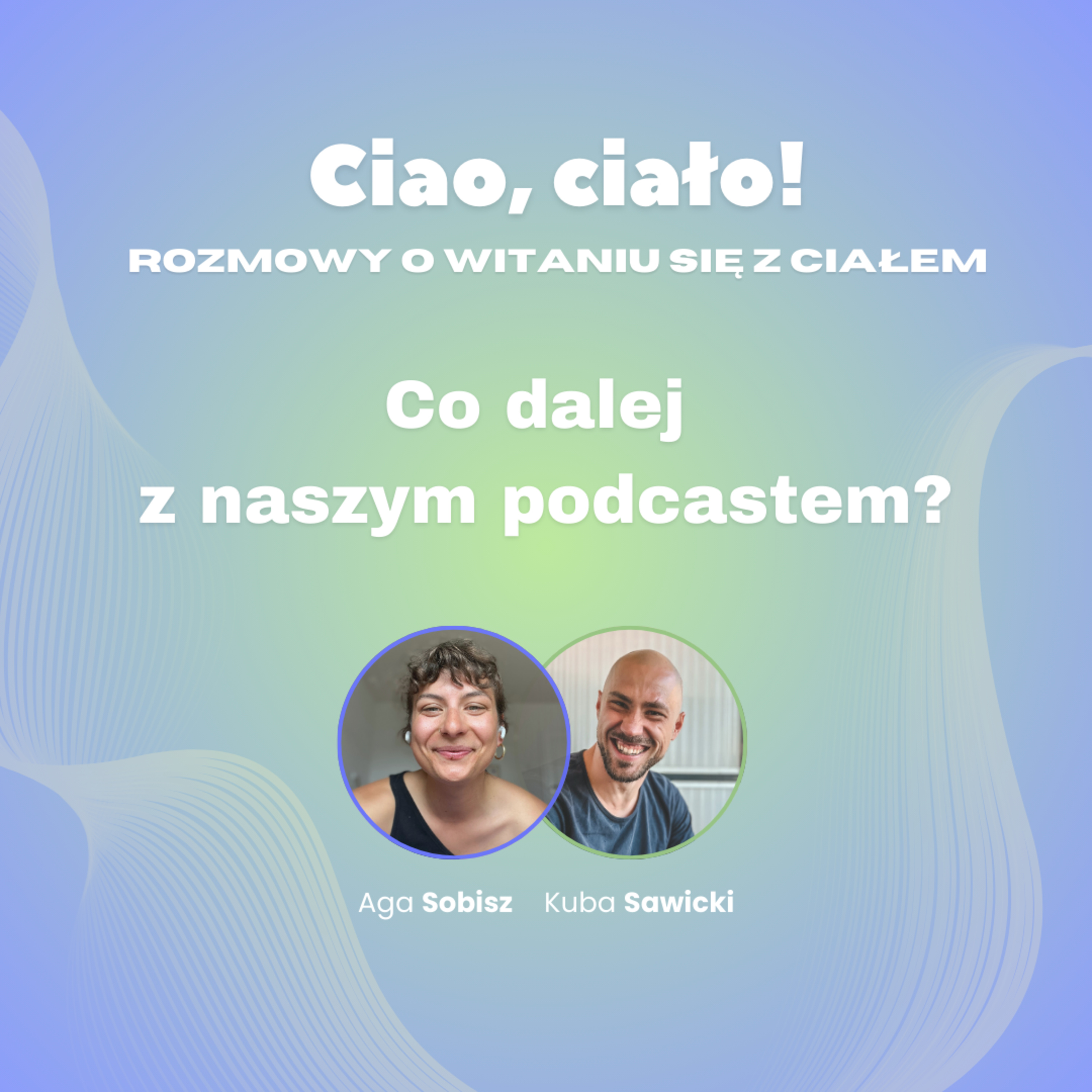 Co dalej z naszym podcastem? episode artwork