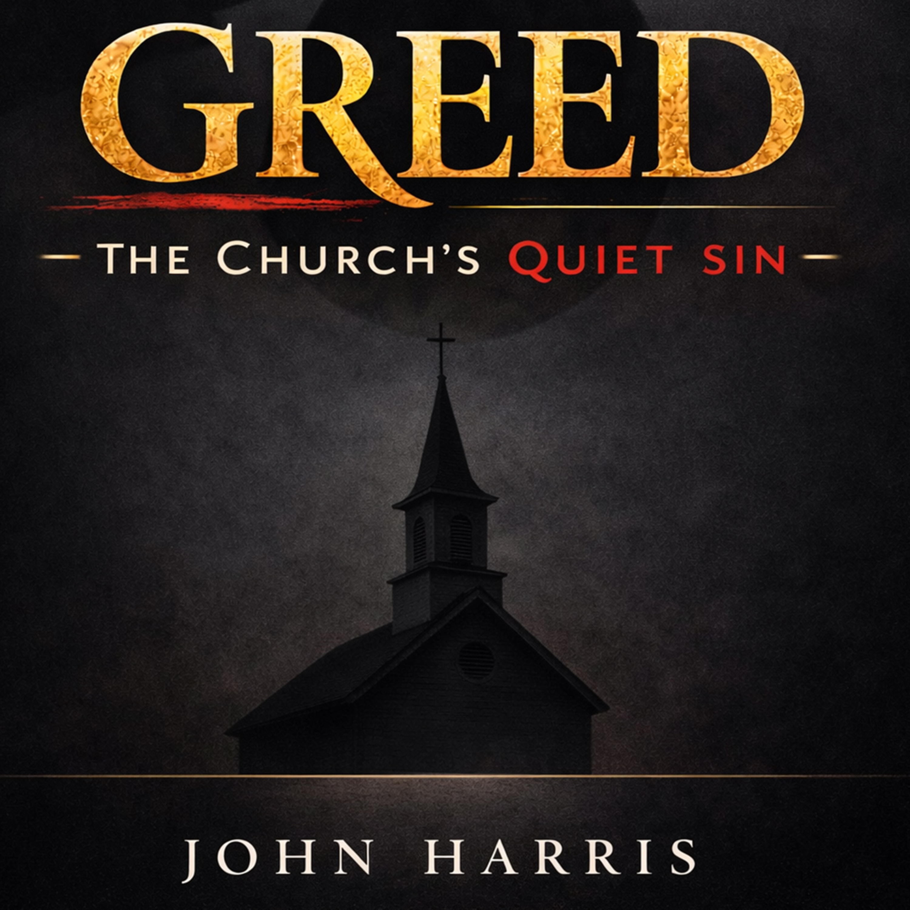 Greed: The Church’s Quiet Sin (1836) - John Harris (Audiobook)