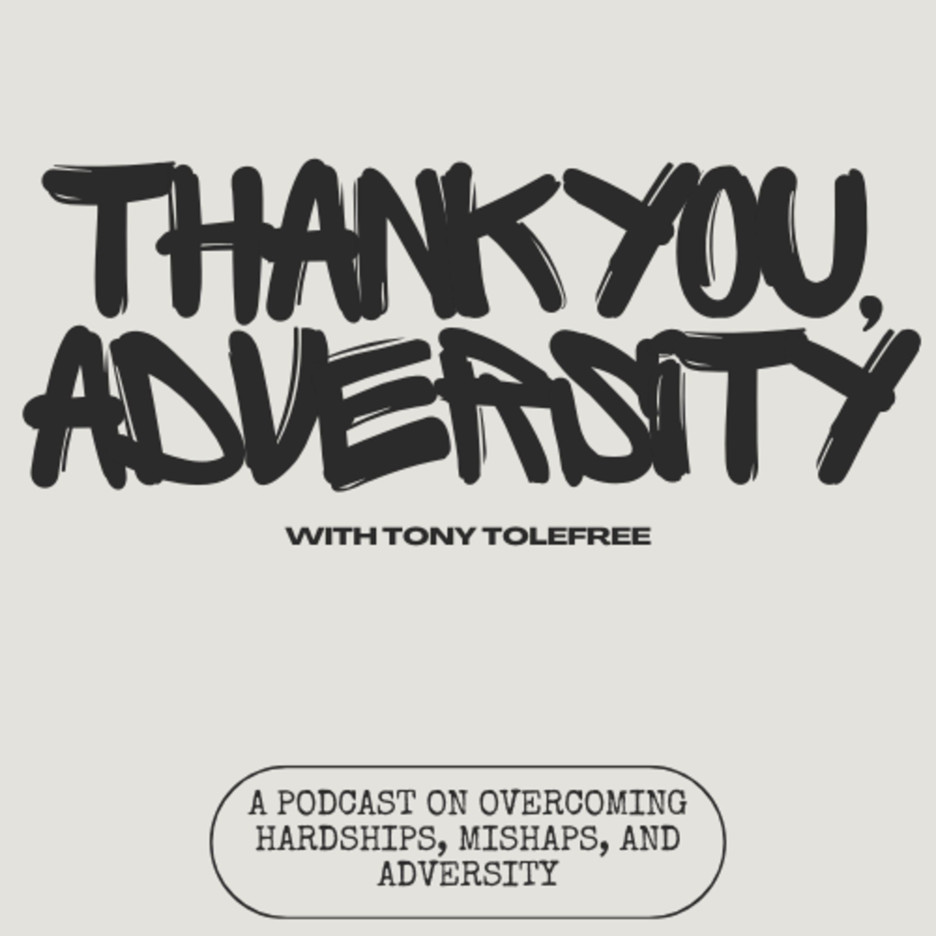 Thank You, Adversity