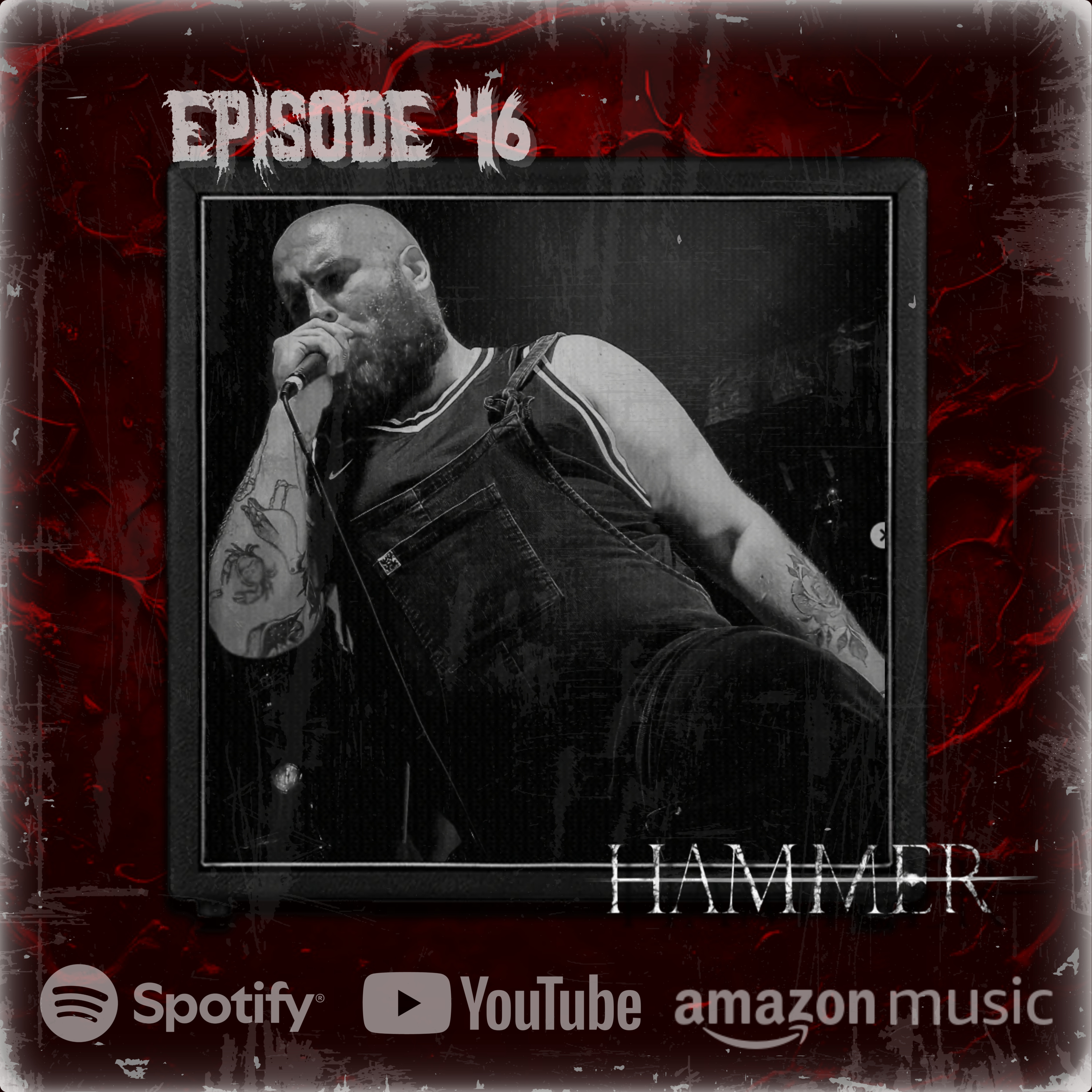 Ep 46 - Hammer: From Edinburgh to Bloodstock - We're Gonna Need a Bigger Stage!
