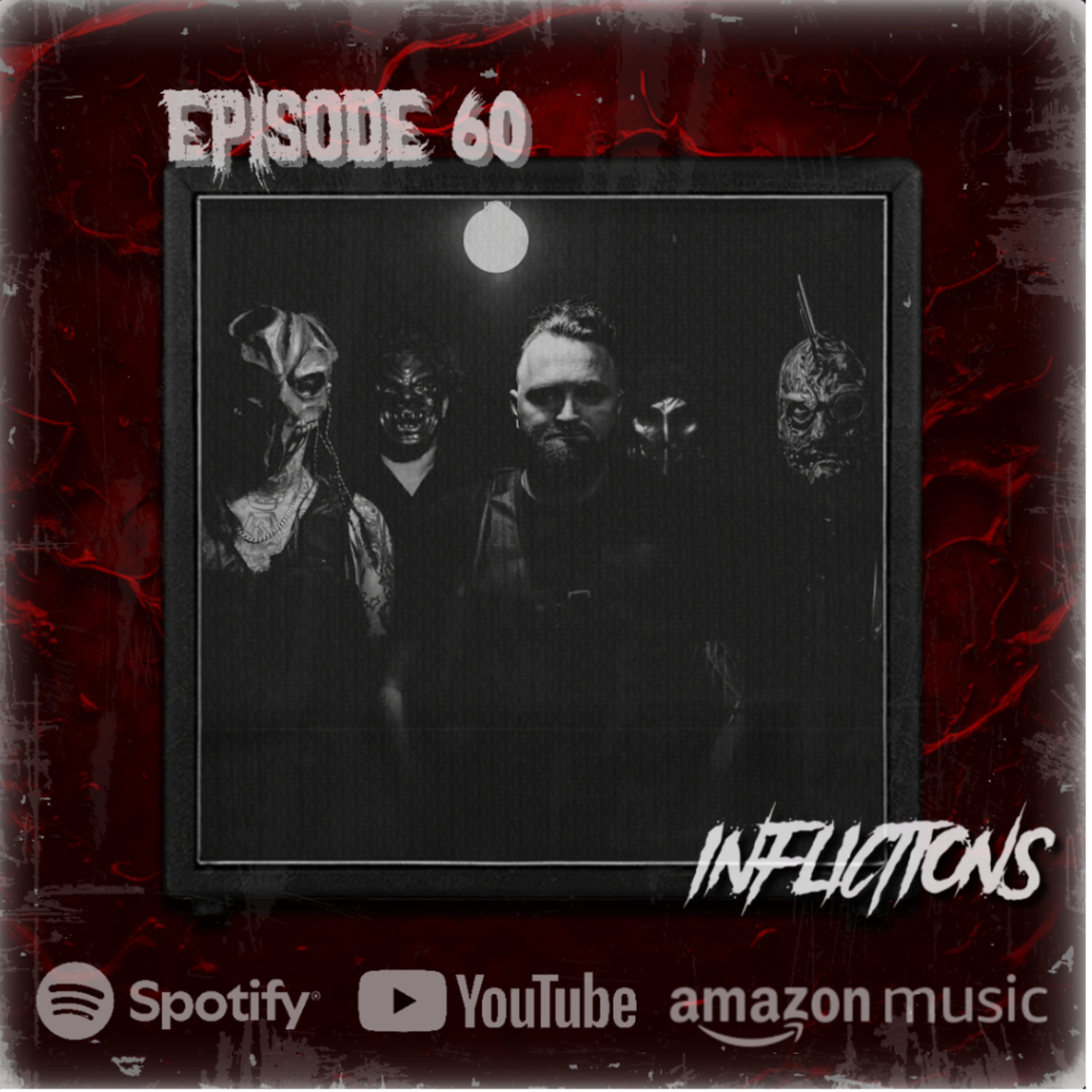 Ep 60 Inflictions - From the Ground Up: In Conversation with a Rising Metalcore Band