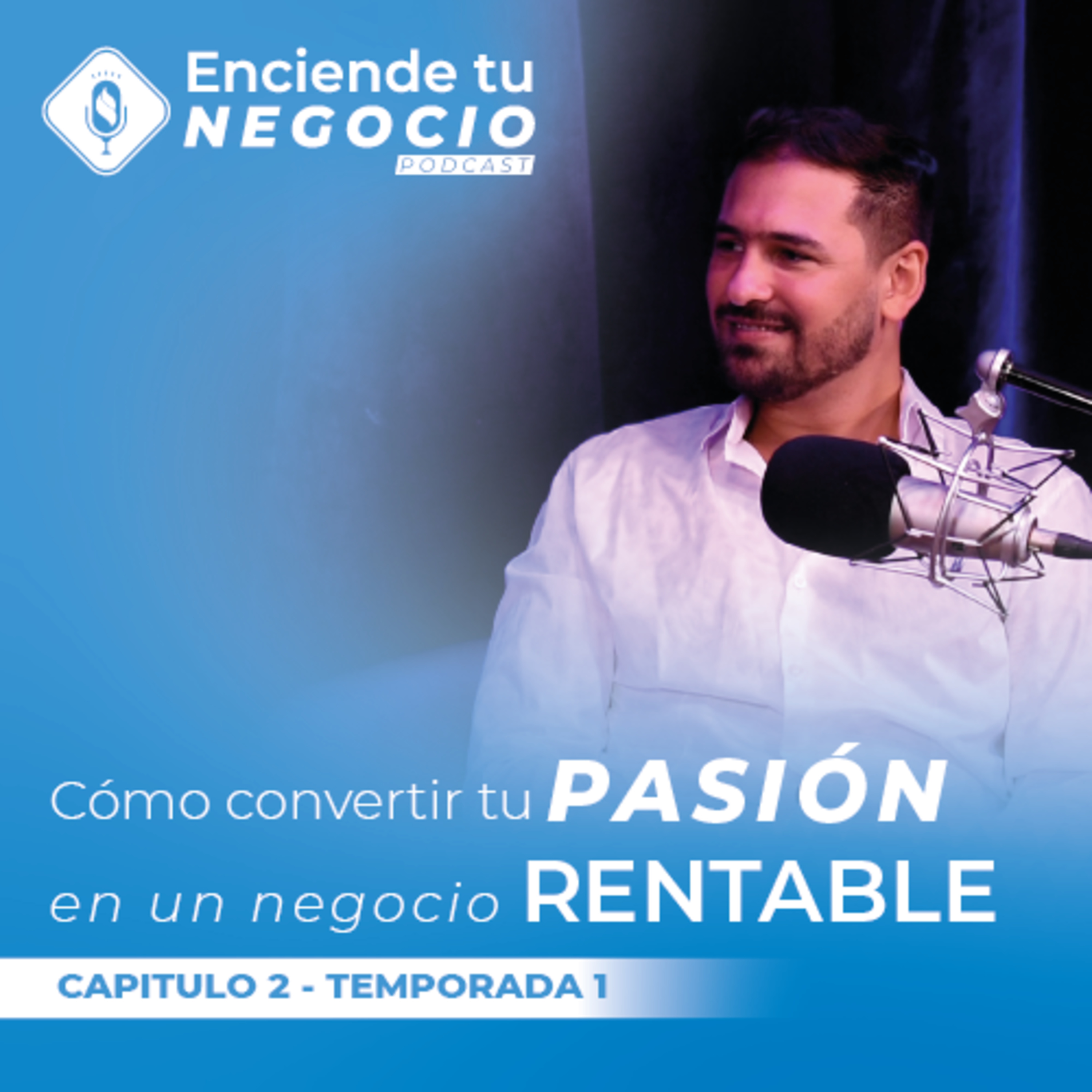 Como convertir tu PASION en un negocio RENTABLE episode artwork