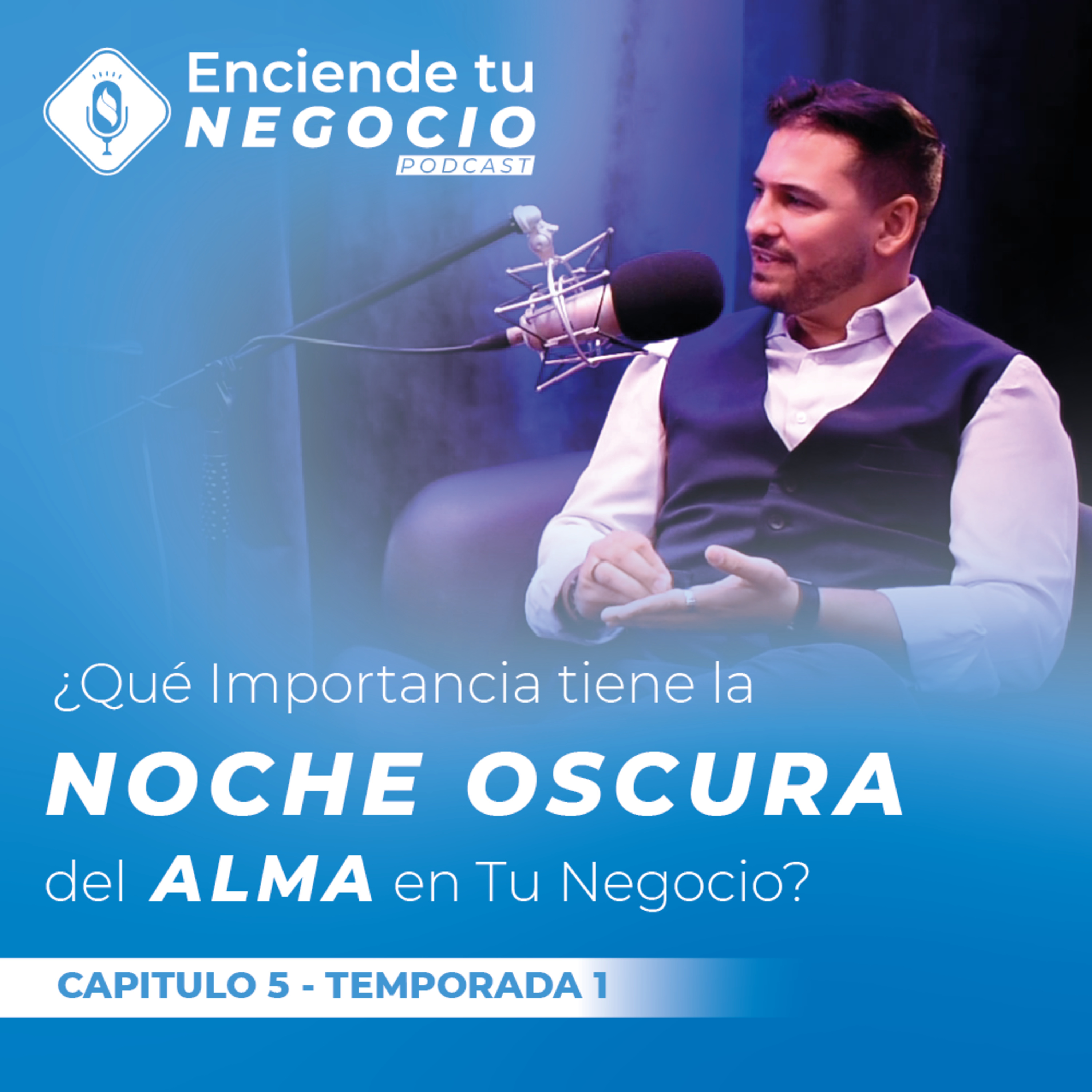 ¿Qué importancia tiene la NOCHE OSCURA del ALMA en tu Negocio? episode artwork