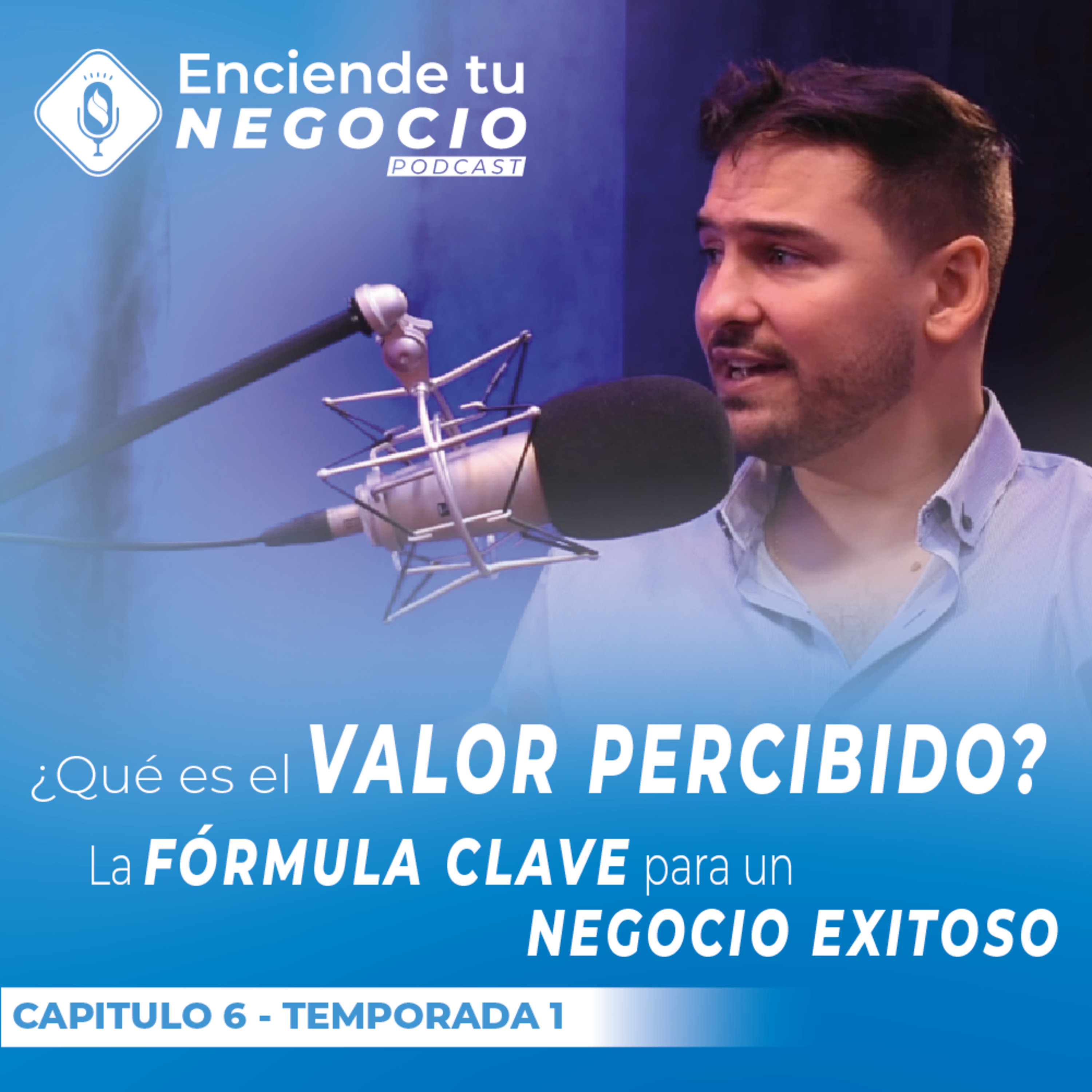 ¿Qué es el valor percibido? La fórmula clave para un negocio exitoso episode artwork