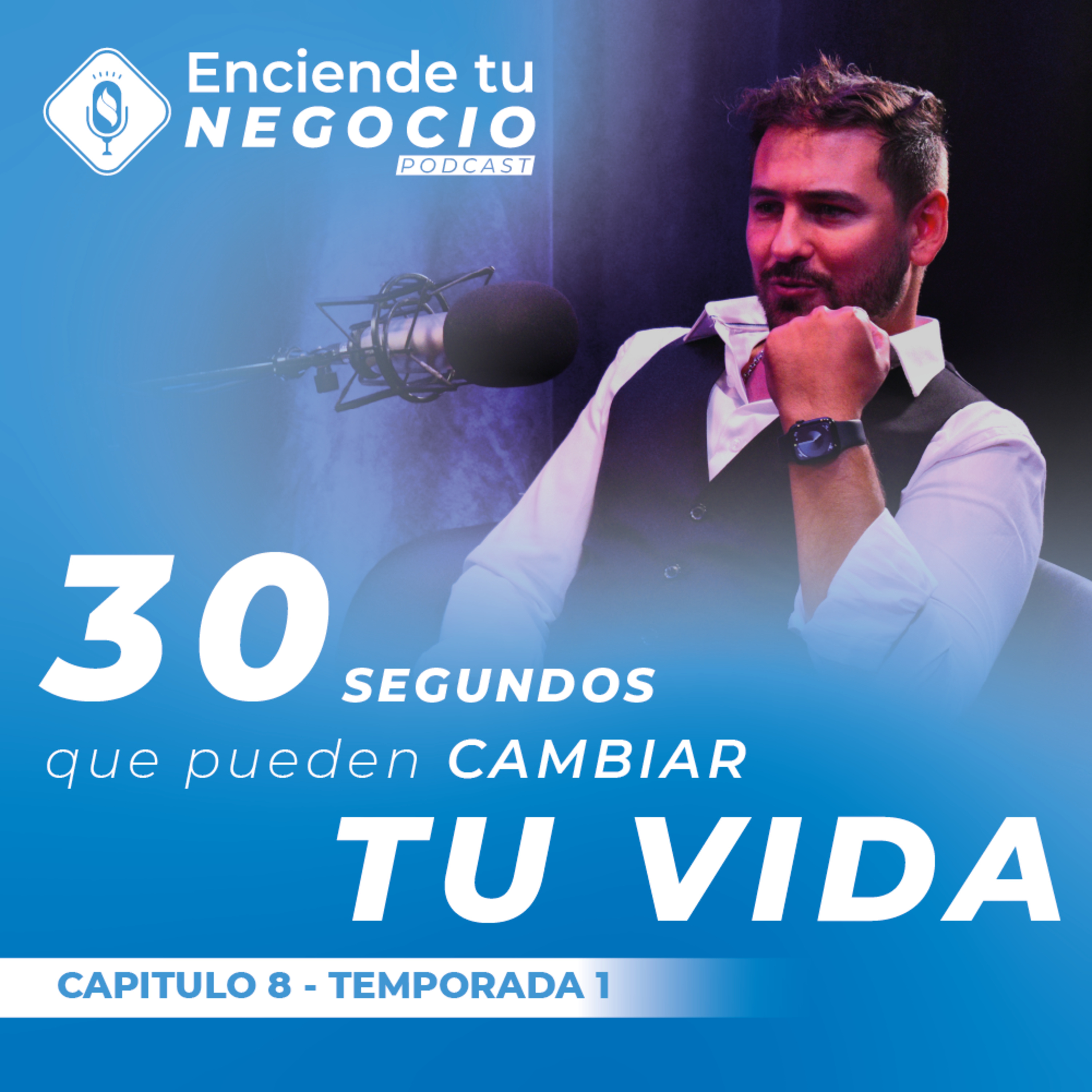 Los 30 SEGUNDOS que pueden CAMBIAR tu VIDA episode artwork