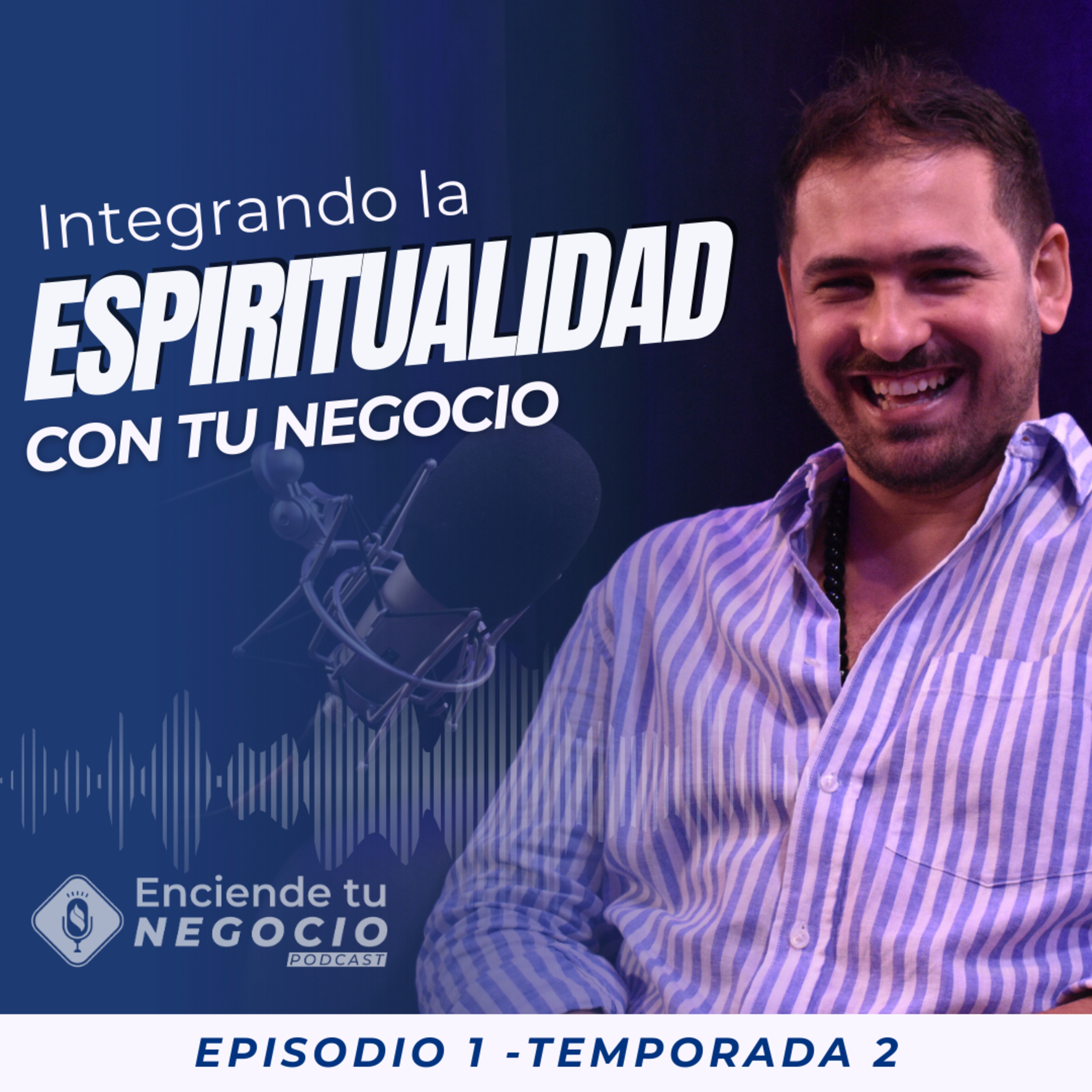 EP1 TP 2 - Integrando Espiritualidad en los Negocios episode artwork