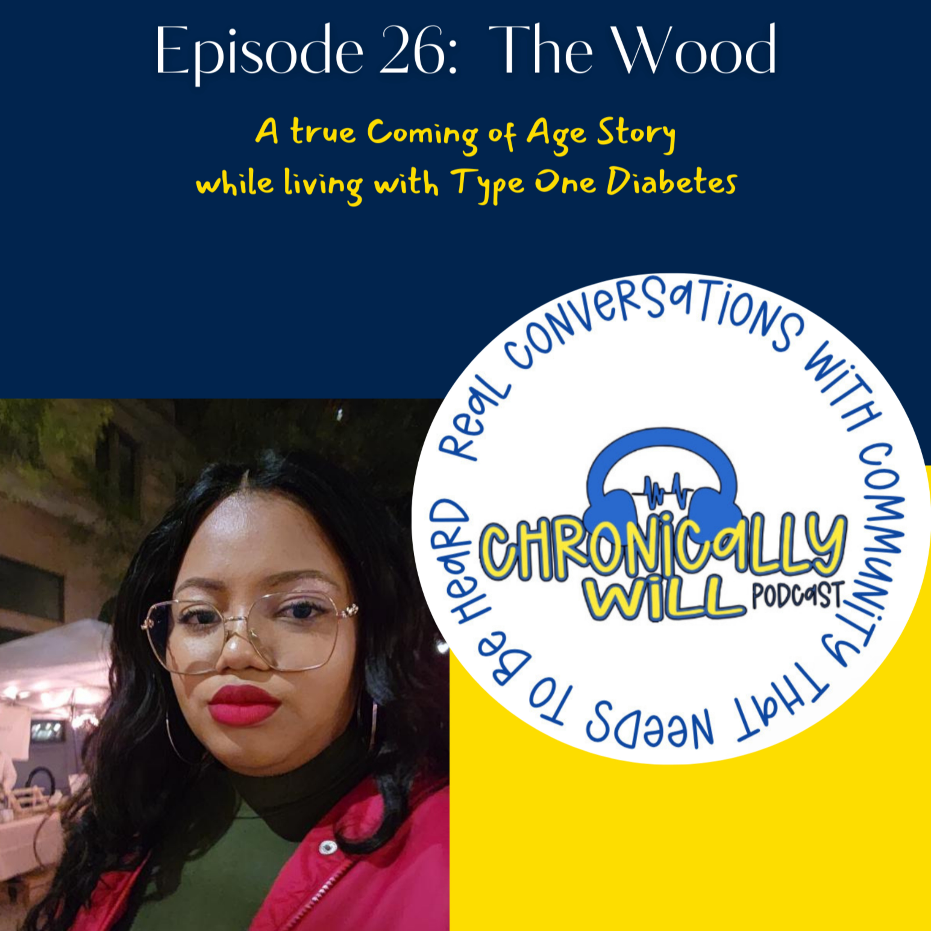Chronically Will Podcast - Type One Diabetes