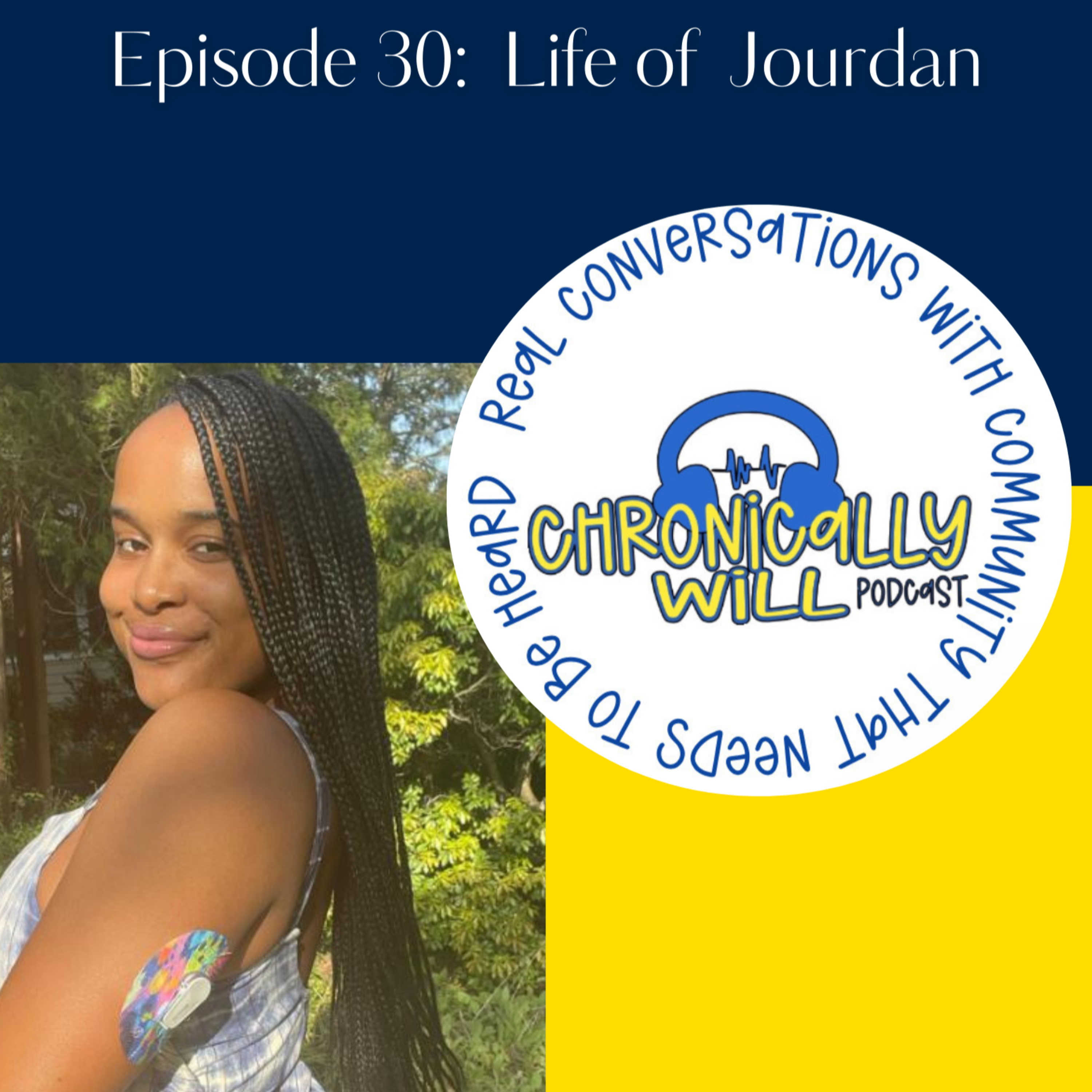 Chronically Will Podcast - Type One Diabetes