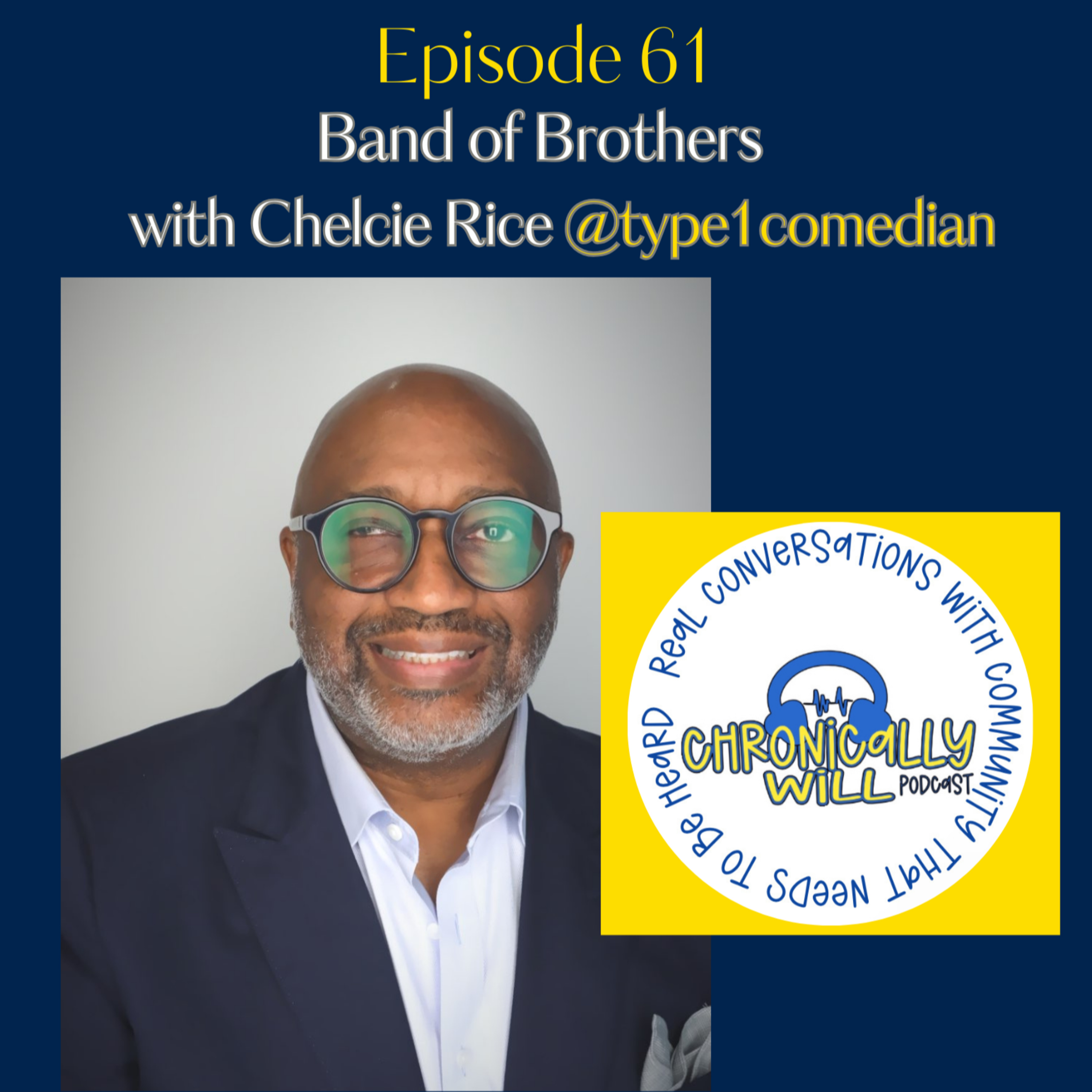 Chronically Will Podcast - Type One Diabetes