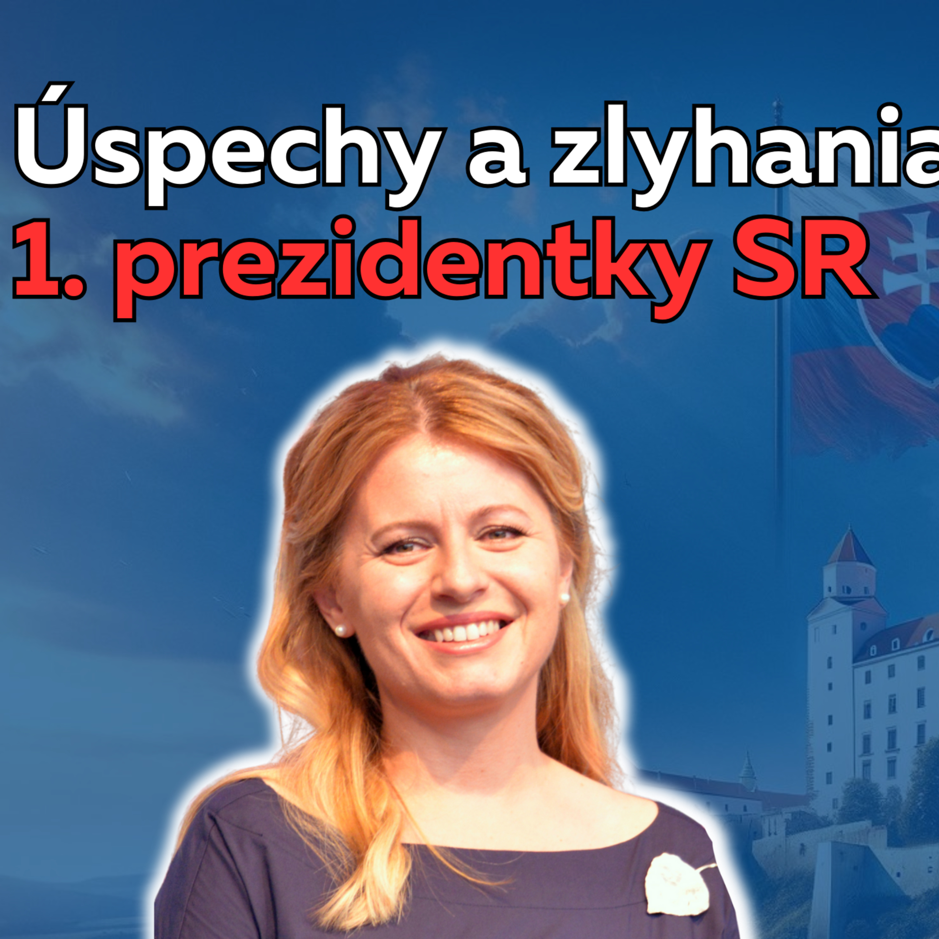 Úspechy a zlyhania prvej prezidentky SR episode artwork