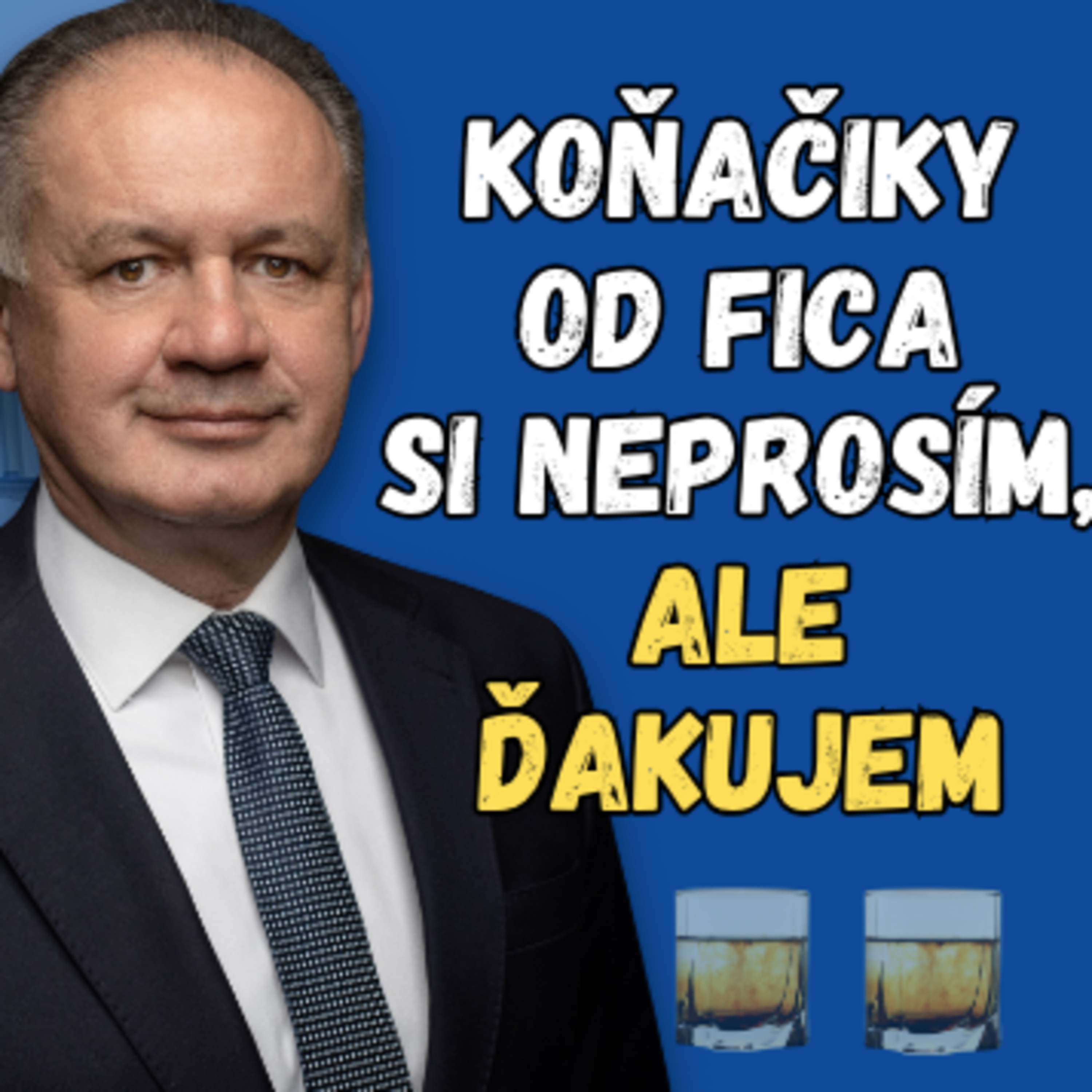 A. Kiska: Fico sa snažil do mňa liať koňaky episode artwork