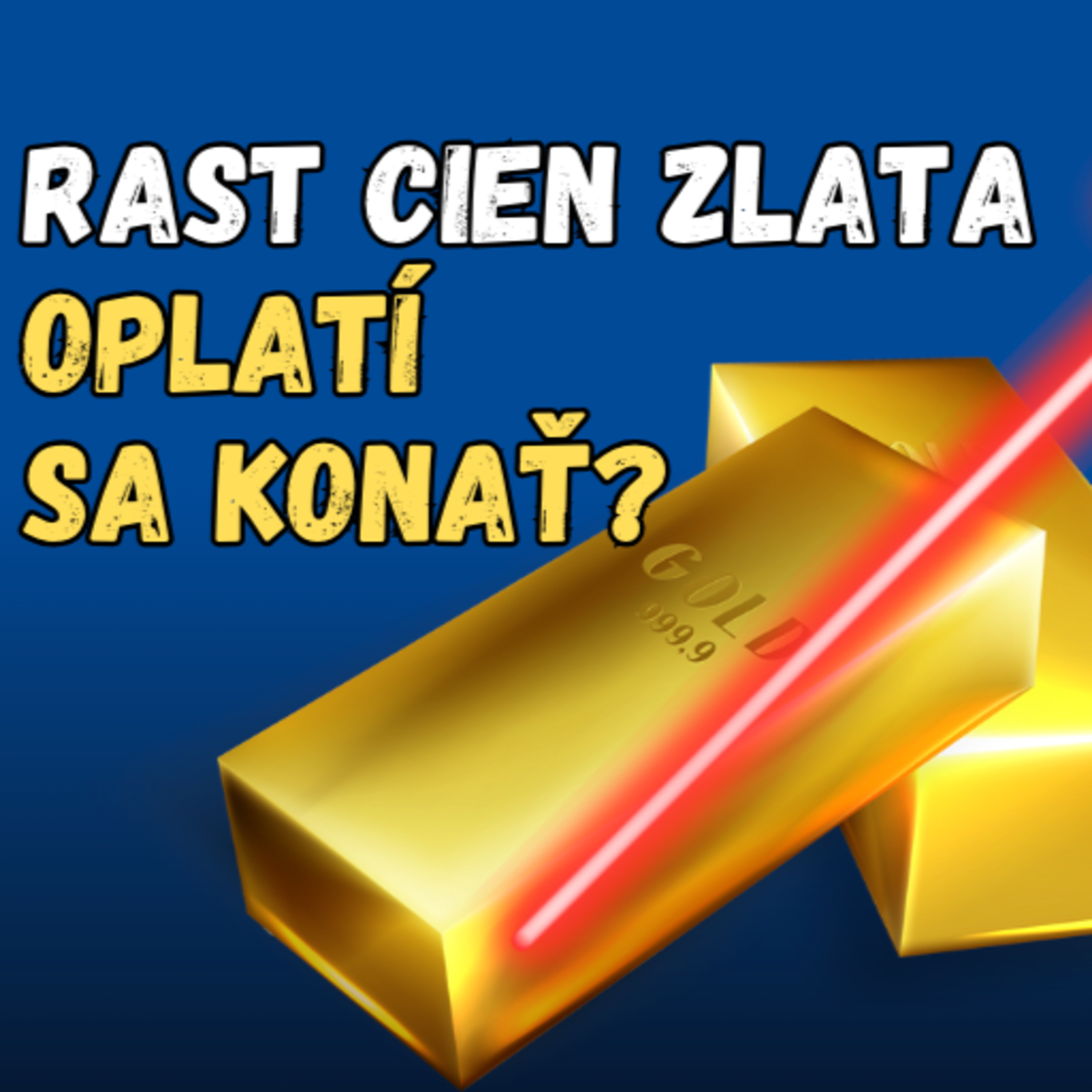 Cena zlata rastie. Prečo je po ňom teraz taký dopyt?  episode artwork