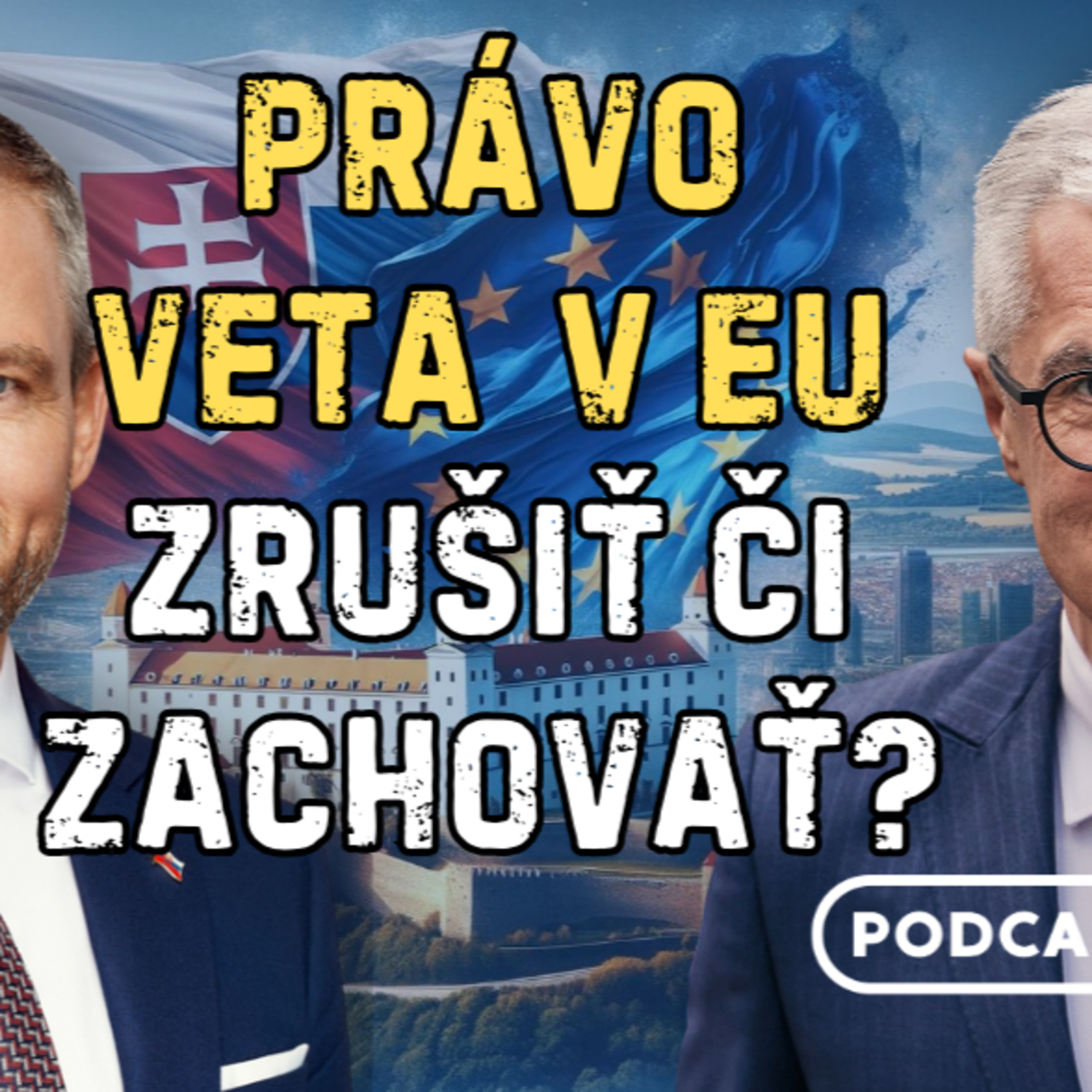 Právo veta témou prezidentských volieb. Časť našej suverenity už odovzdala minulá Ficova vláda episode artwork