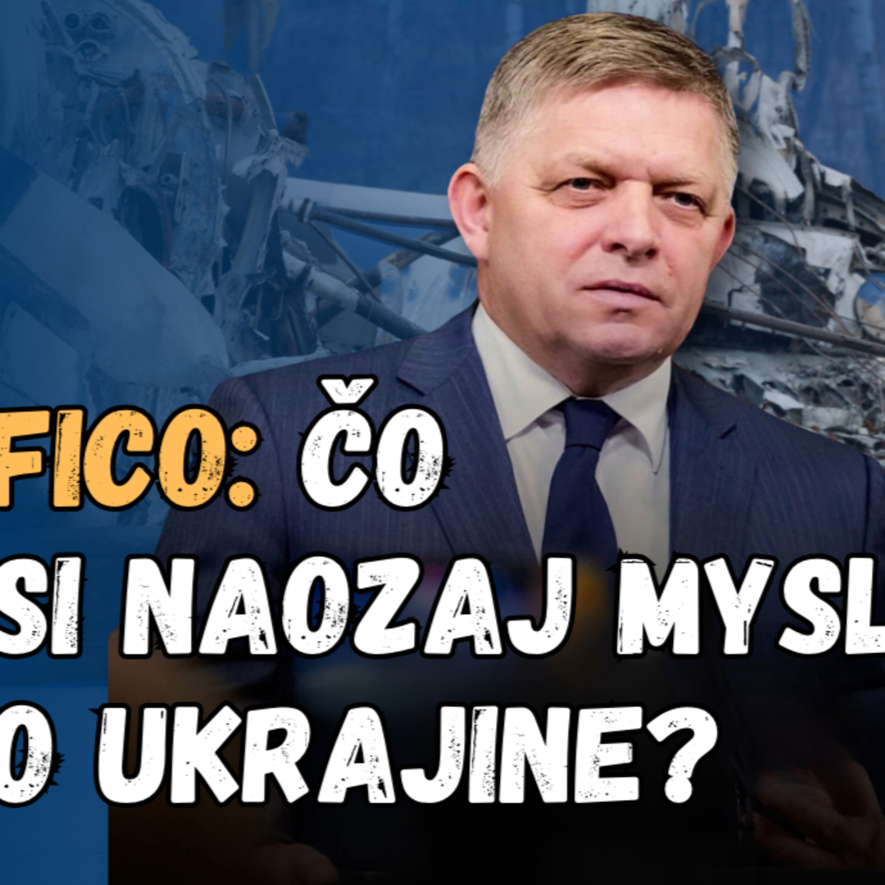 Robert Fico ukazuje ohľadom Ukrajiny jednu tvár zahraničiu a druhú domácemu publiku episode artwork