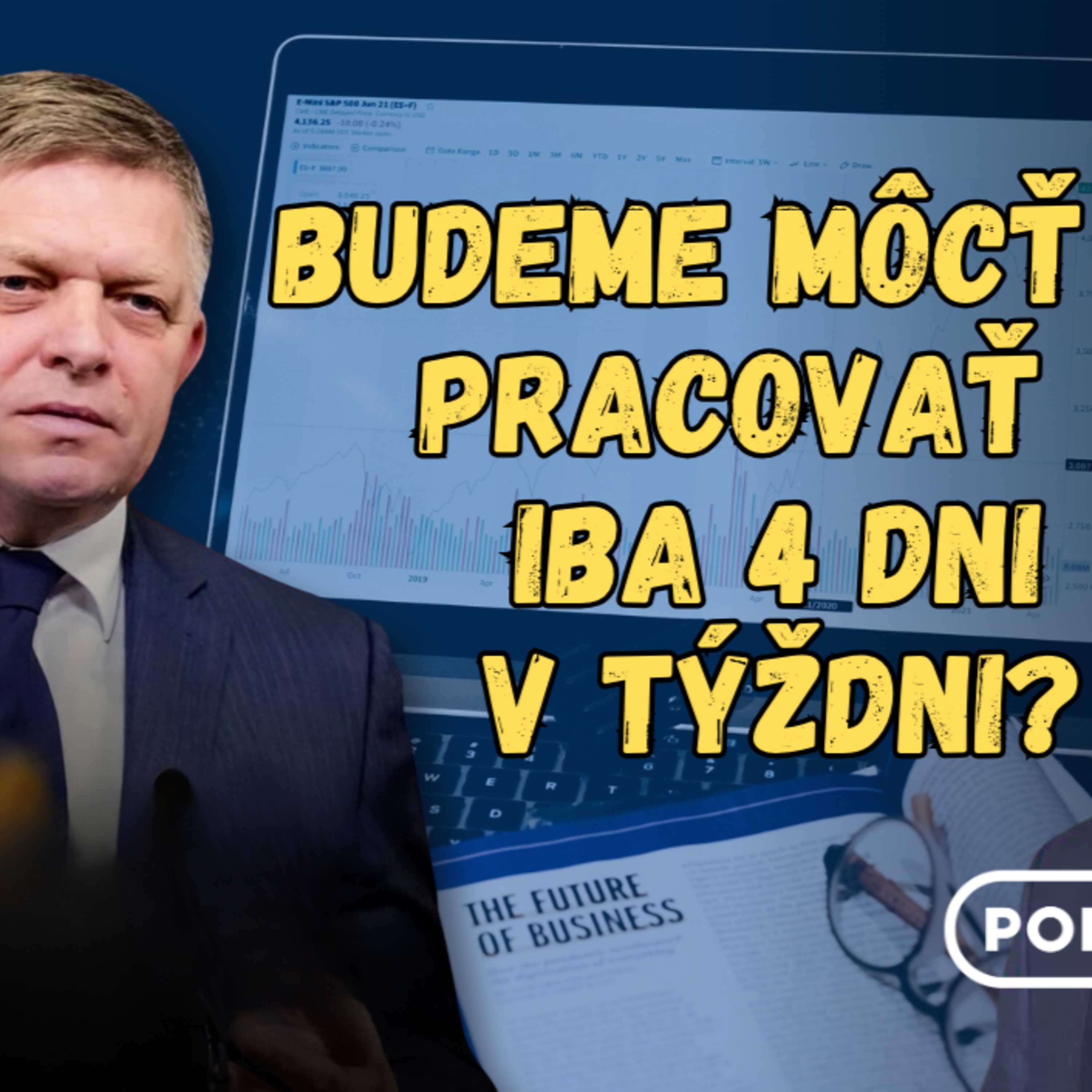 Premiér Fico hovorí o štvordňovom pracovnom týždni, hnutie Slovensko predložilo poslanecký návrh episode artwork