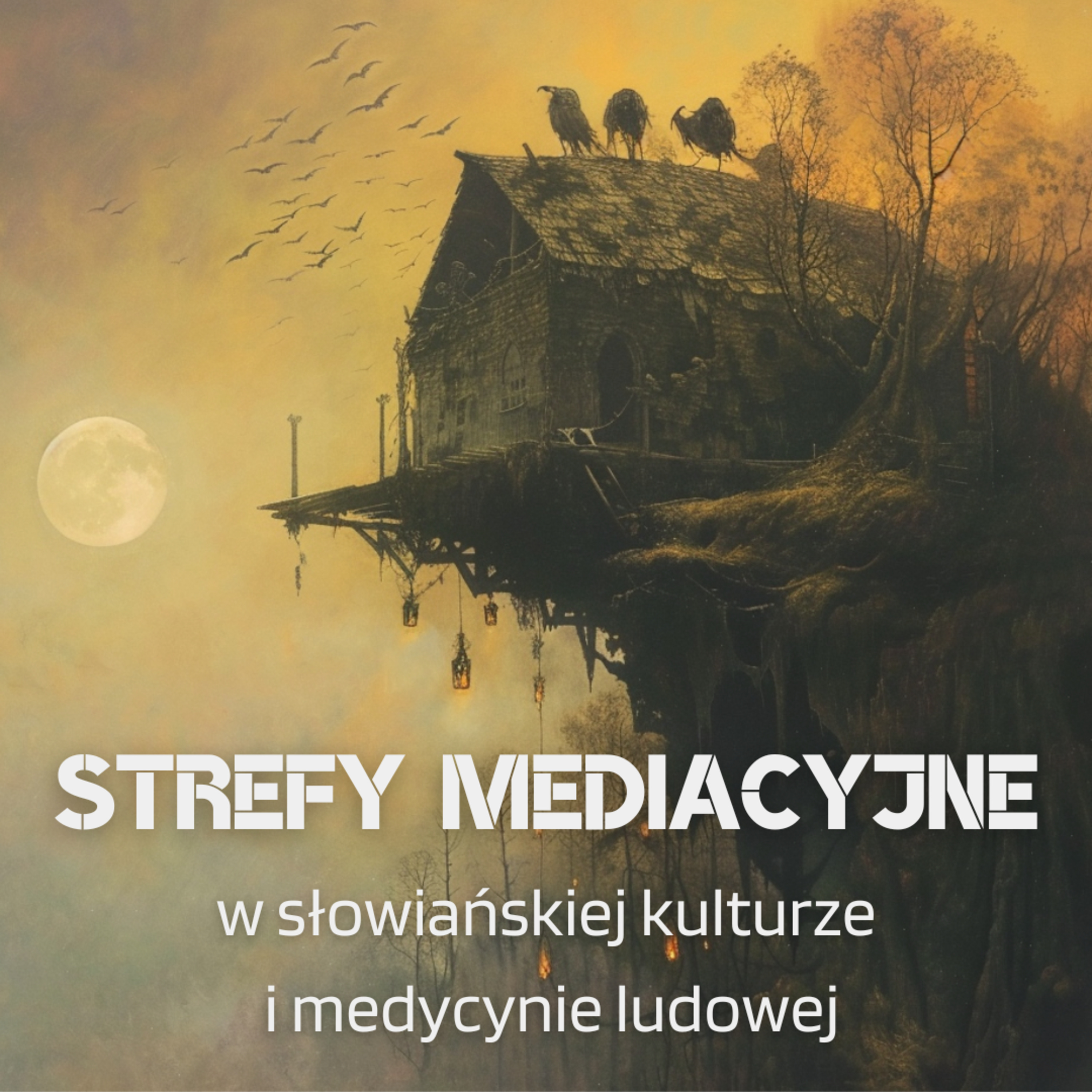 "Nie przez próg!" - czyli STREFY MEDIACYJNE w słowiańkiej kulturze i medycynie ludowej.  episode artwork