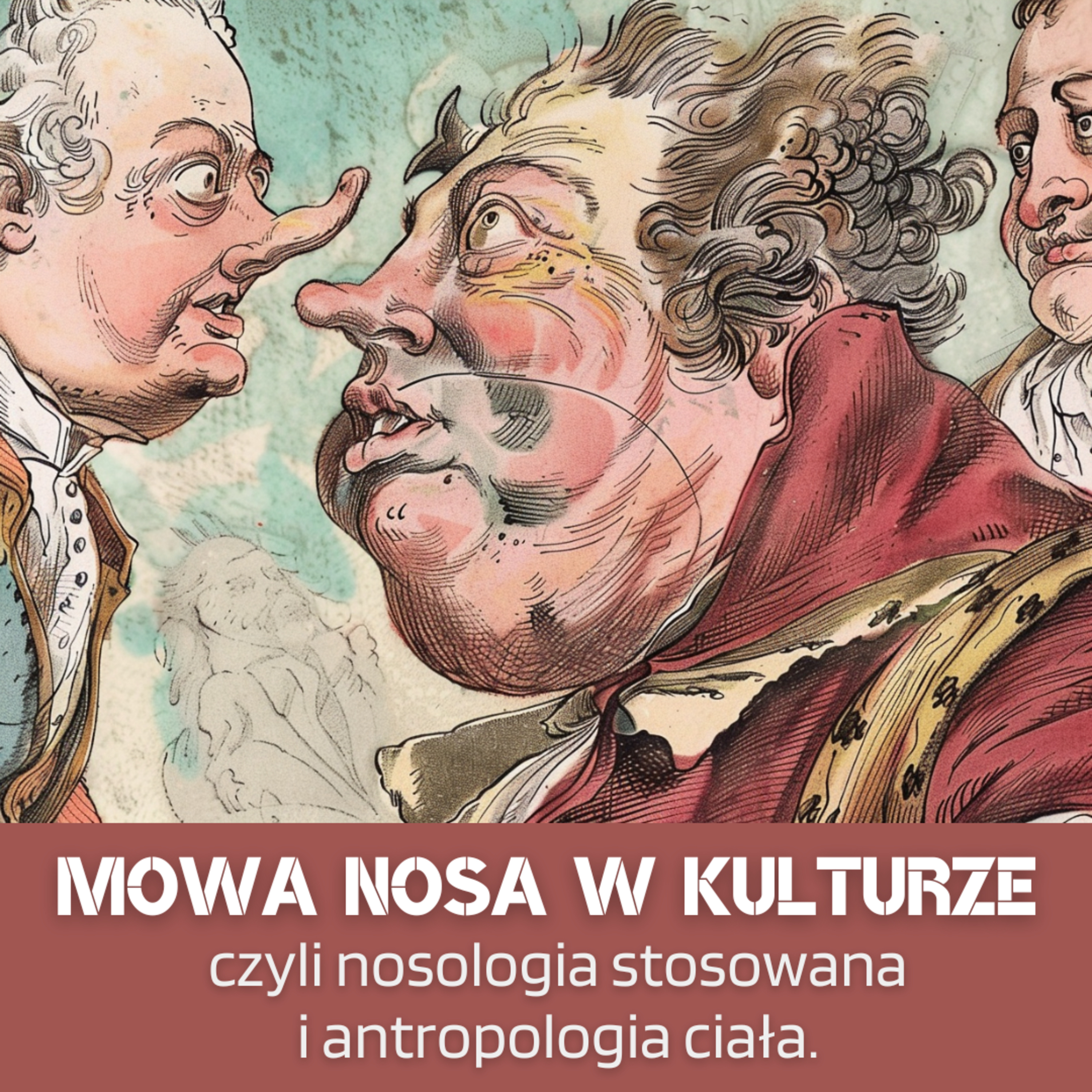 Mowa nosa w kulturze - czyli nosologia stosowana i antropologia ciała episode artwork