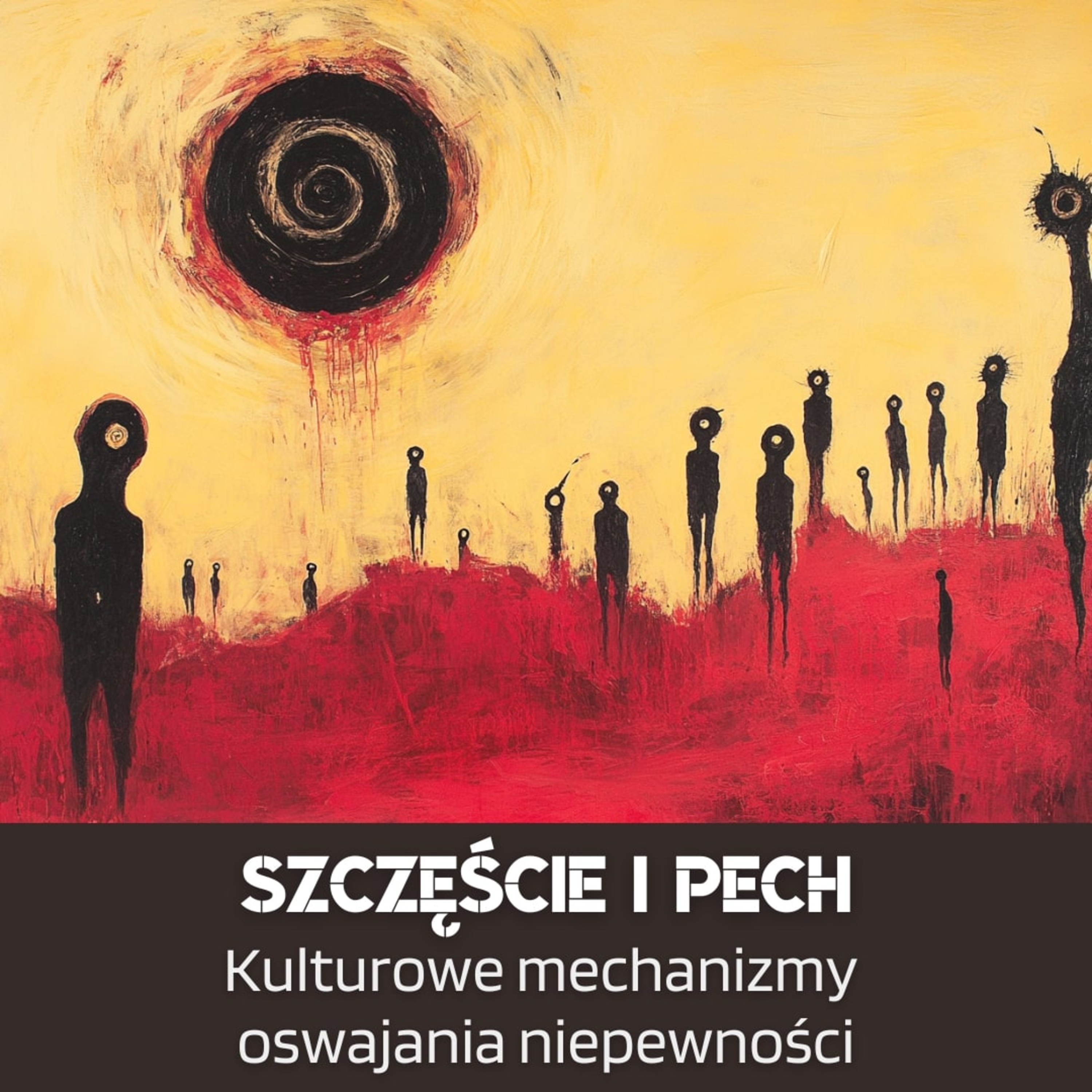 Szczęście i pech. Kulturowe mechanizmy oswajania niepewności episode artwork