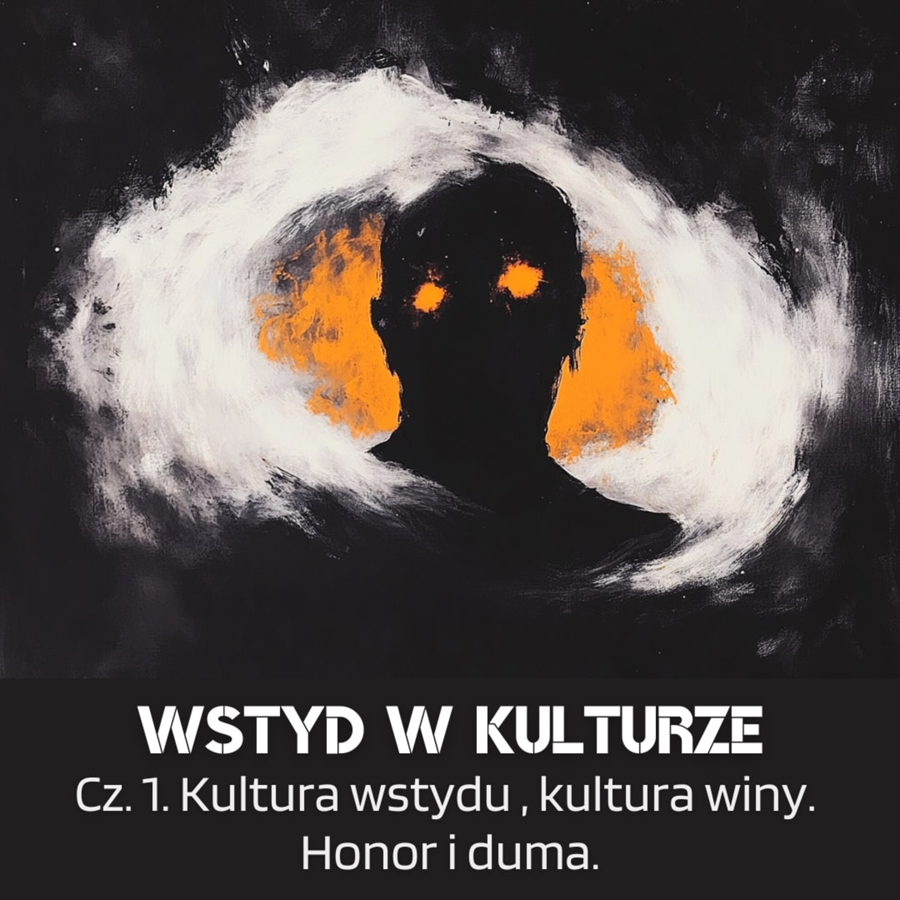 Wstyd w kulturze. Cz. 1. Kultura wstydu. Kultura winy. Honor i duma. episode artwork
