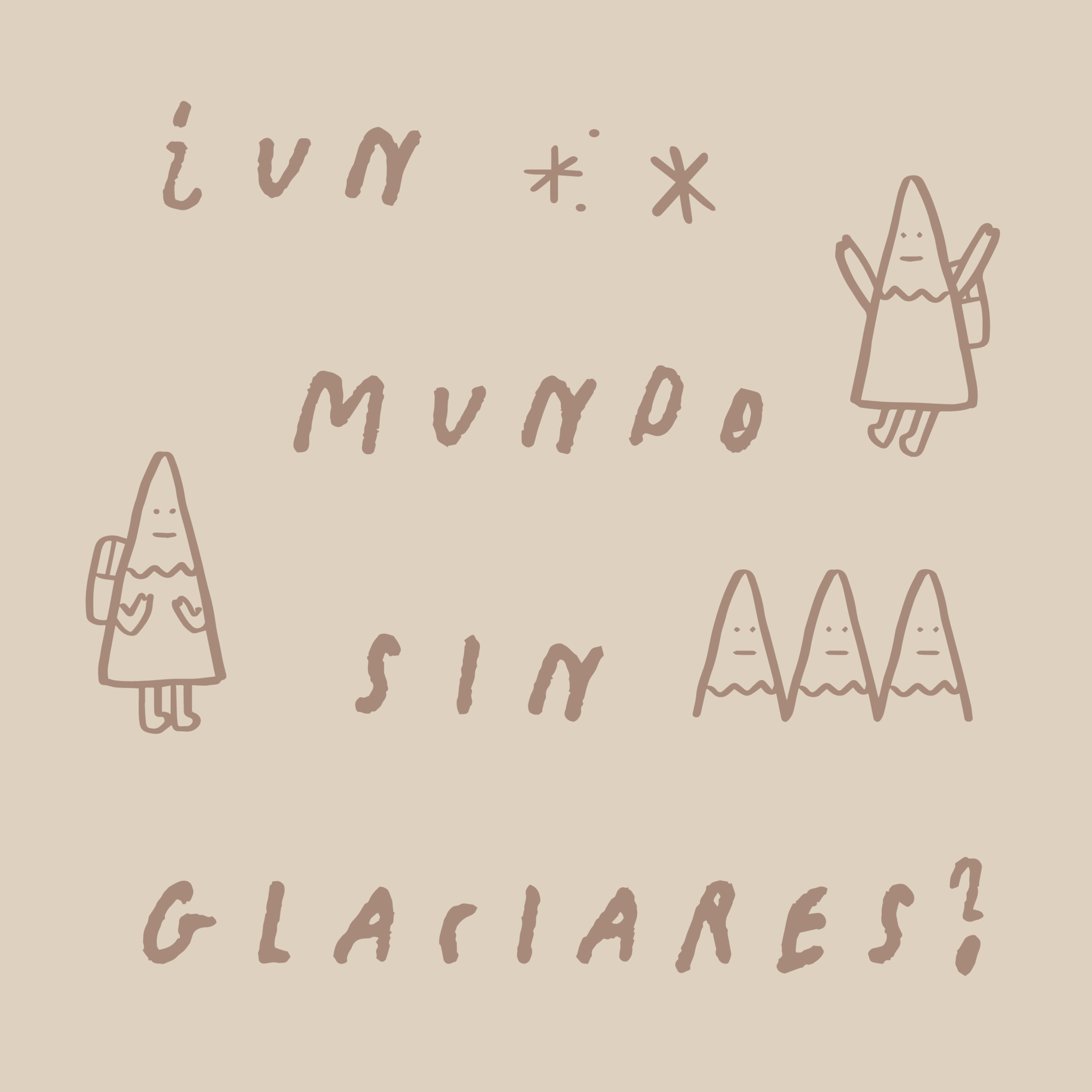 ¿UN MUNDO SIN GLACIARES?