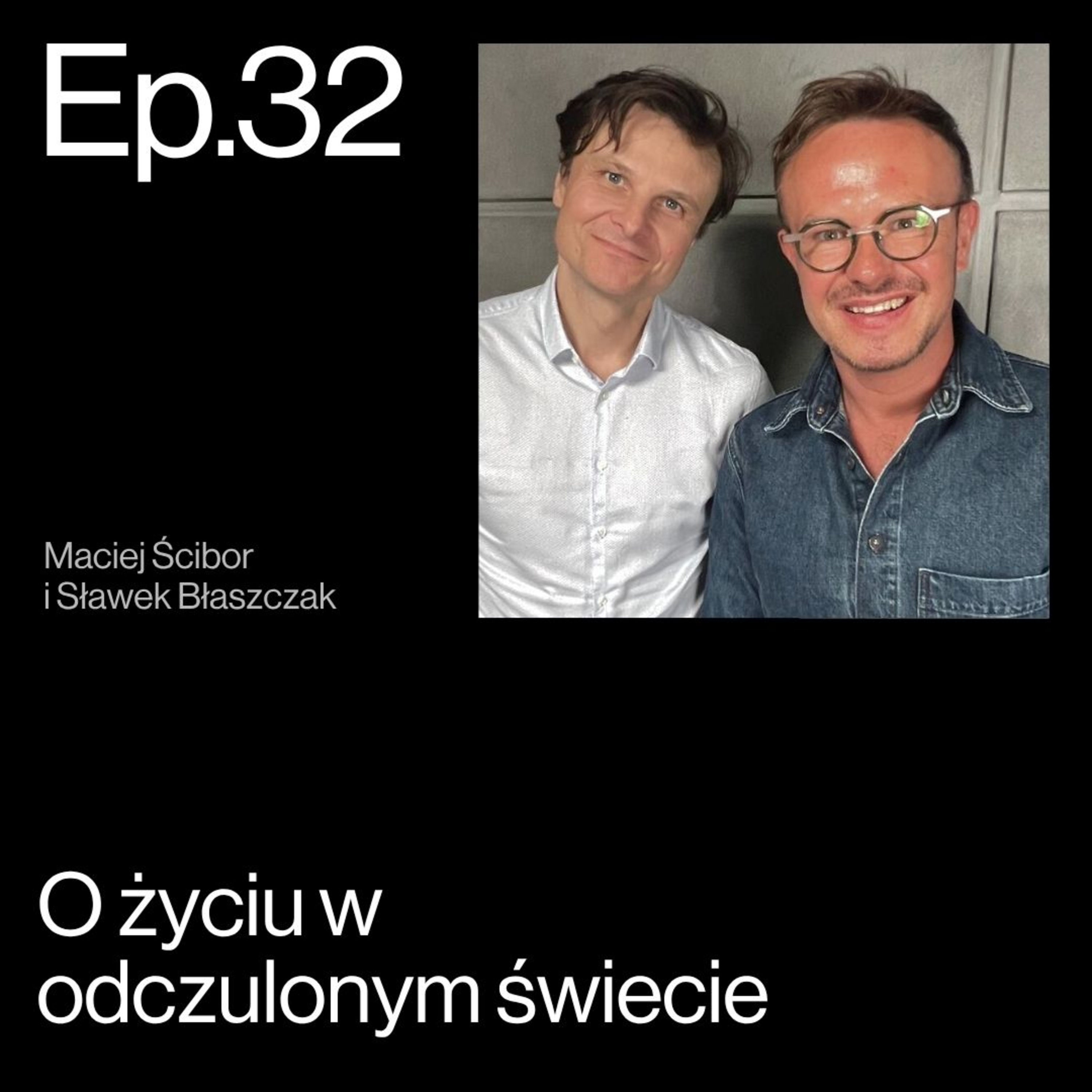 Jak powrócić do siebie? O świadomym, żywym "JA”. Rozmowa Sławka Błaszczaka z Maciejem Ściborem episode artwork