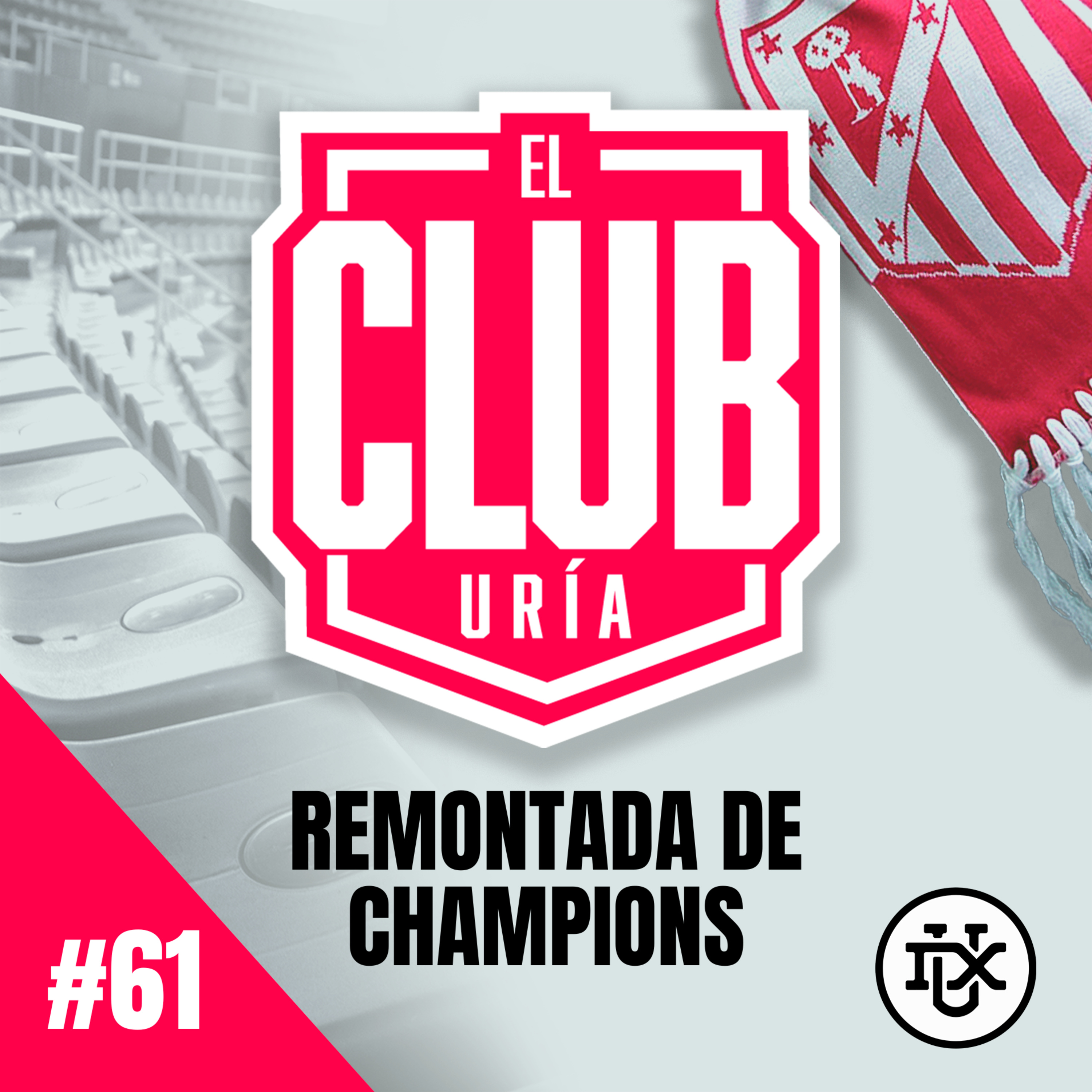 REMONTADA EN CHAMPIONS | Club Uría #61