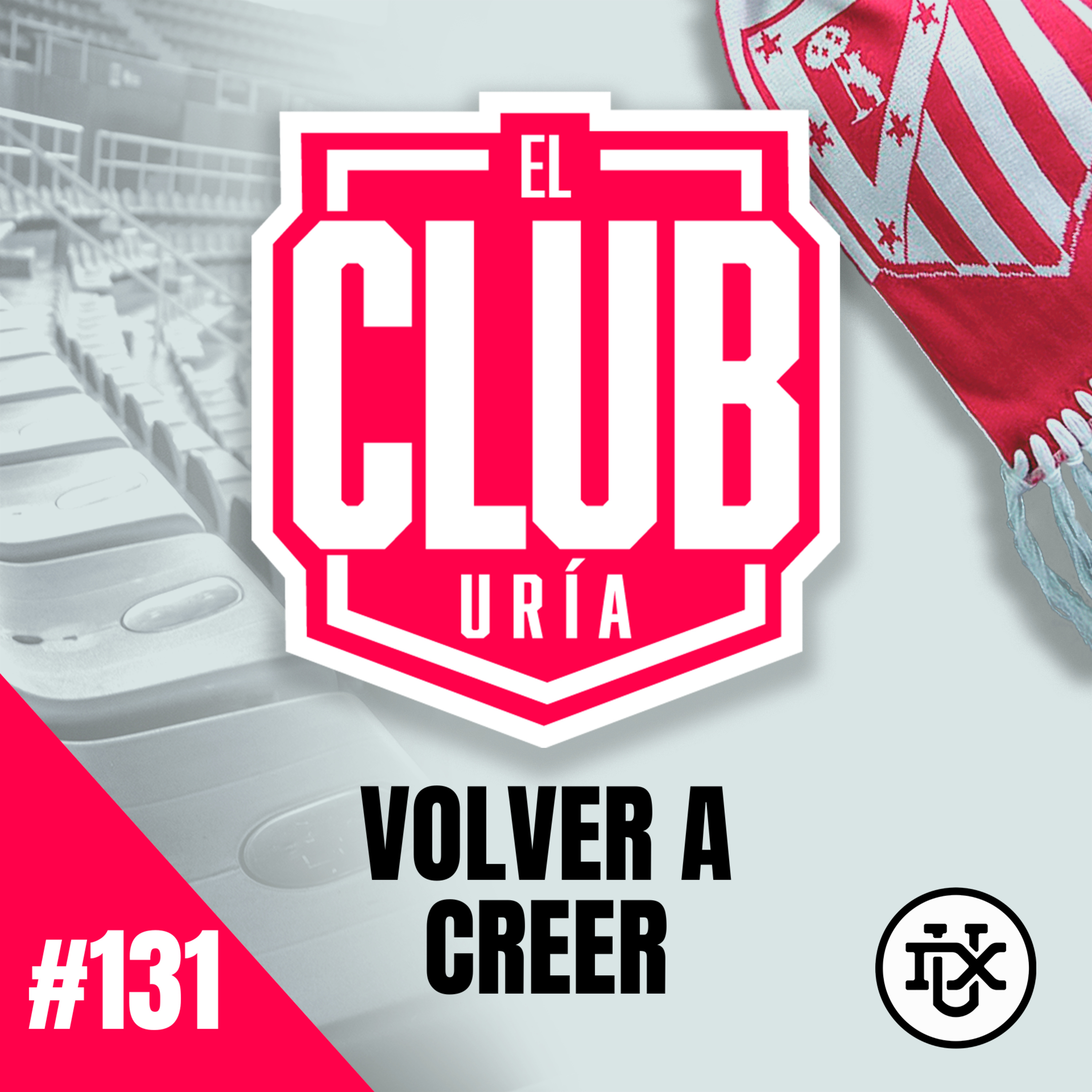 VOLVER A CREER | Club Uría #131