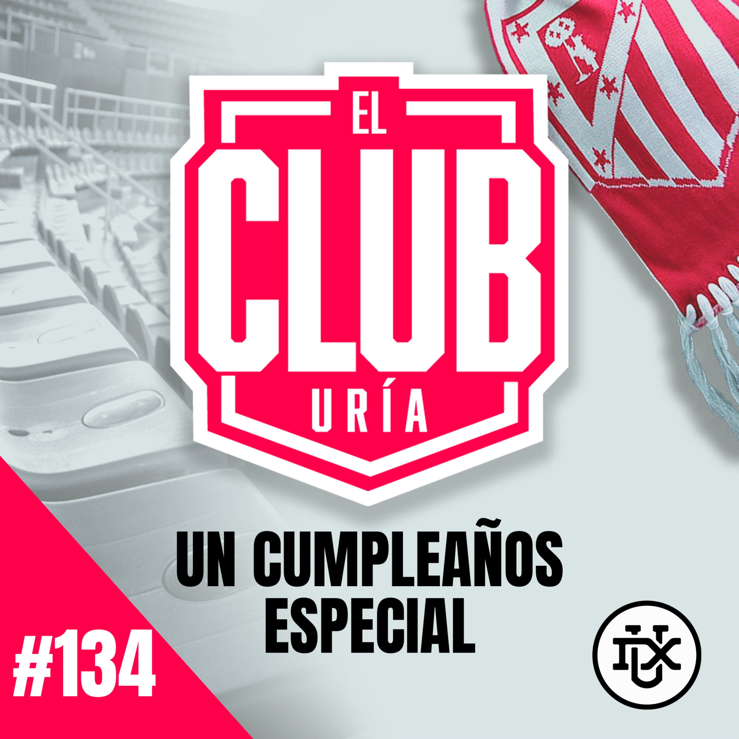 CUMPLEAÑOS ESPECIAL | Club Uría #134