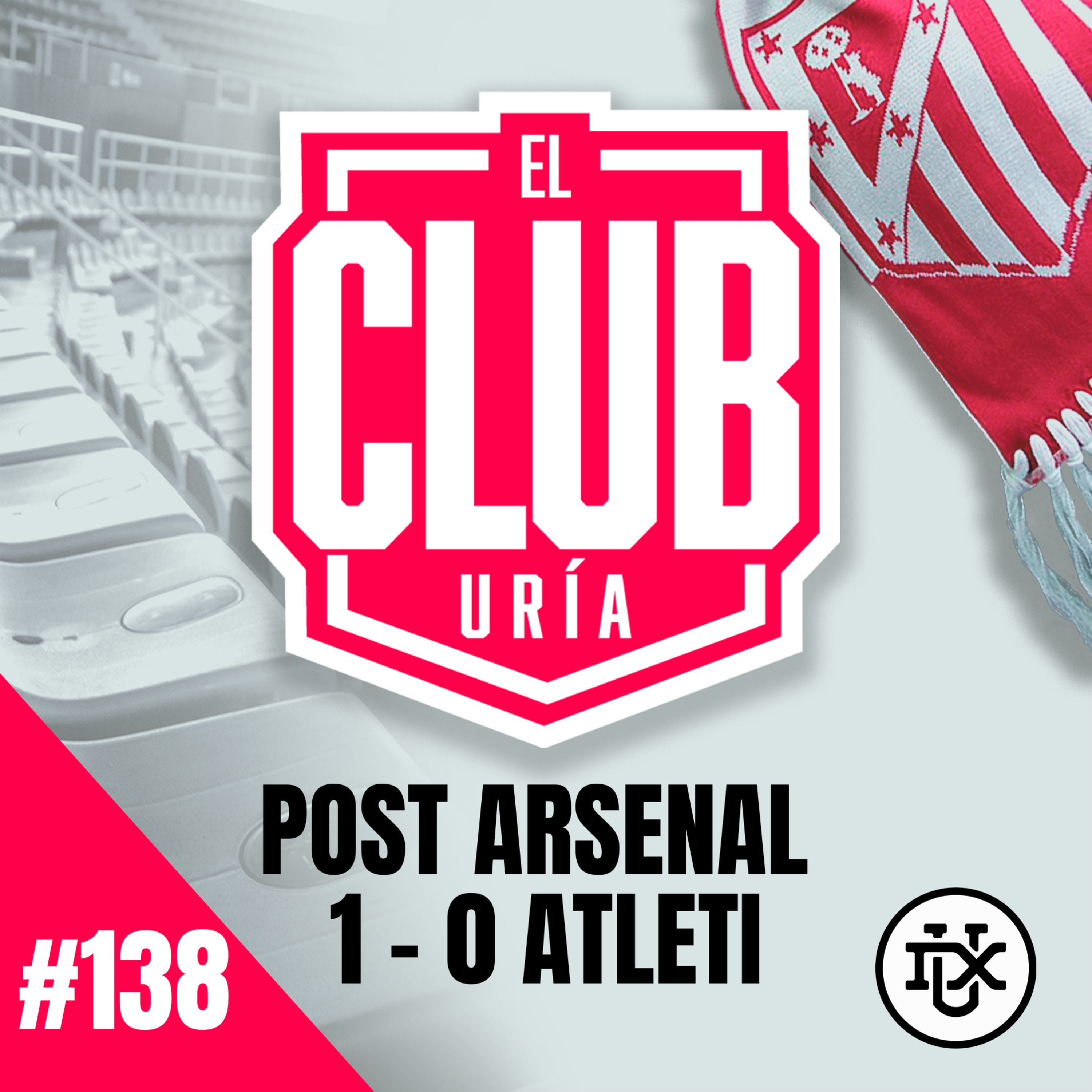 POST ARSENAL 1 - 0 ATLETI | Club Uría #138