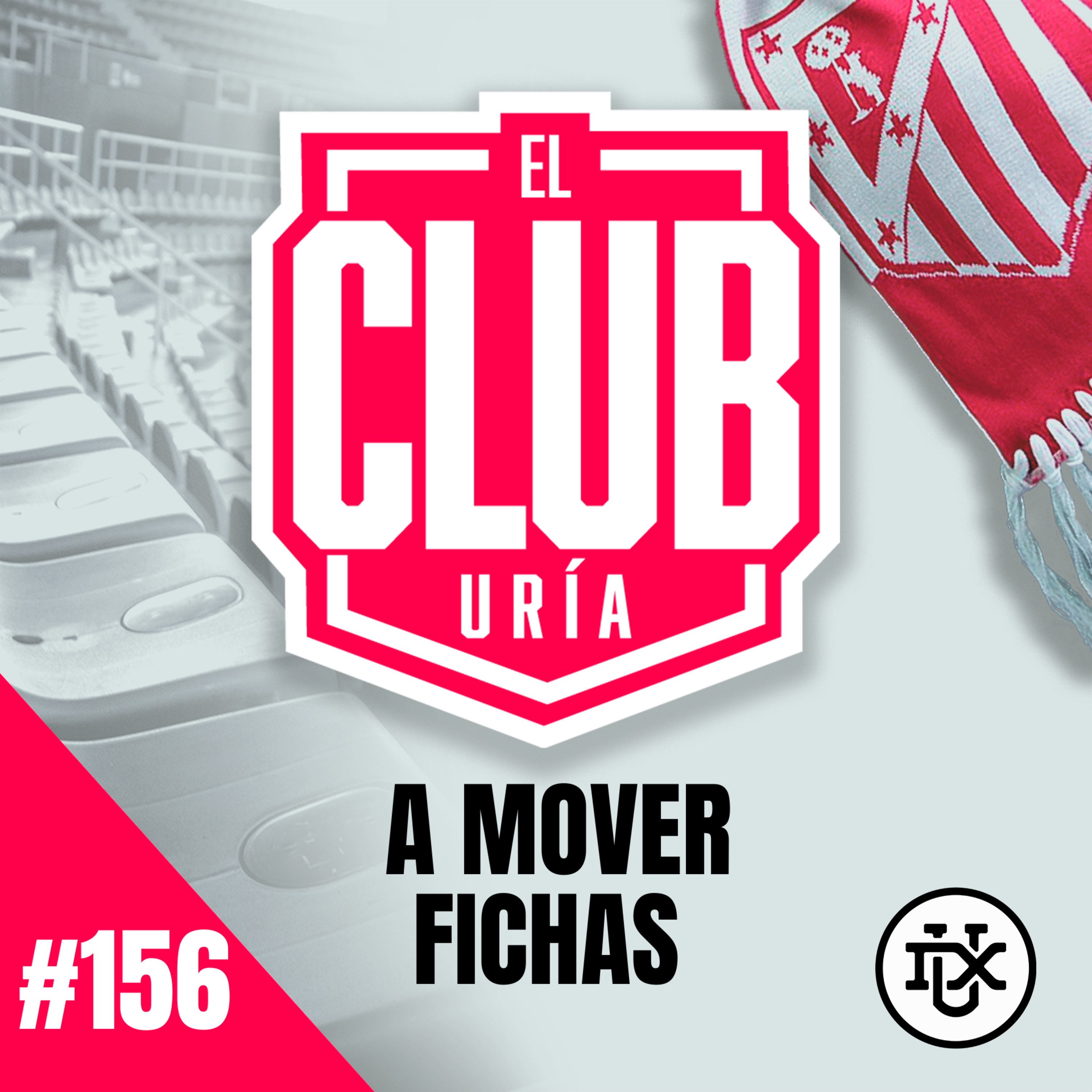 A MOVER LAS FICHAS | Club Uría #156 episode artwork