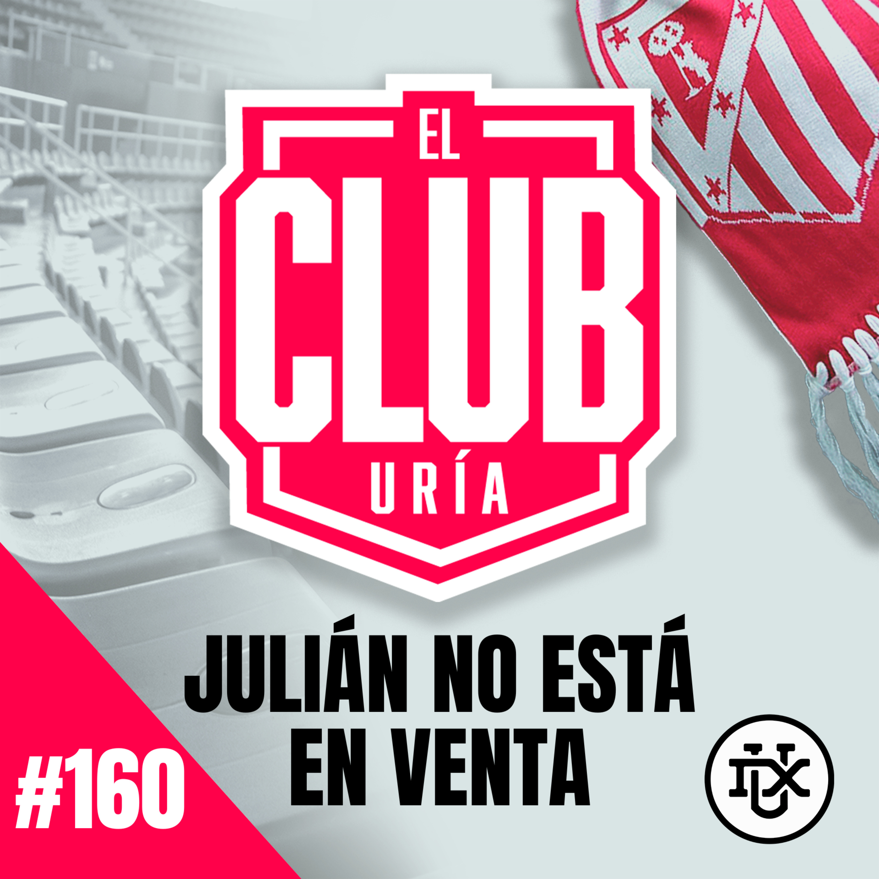 JULIÁN NO SE VENDE | Club Uría #160 episode artwork