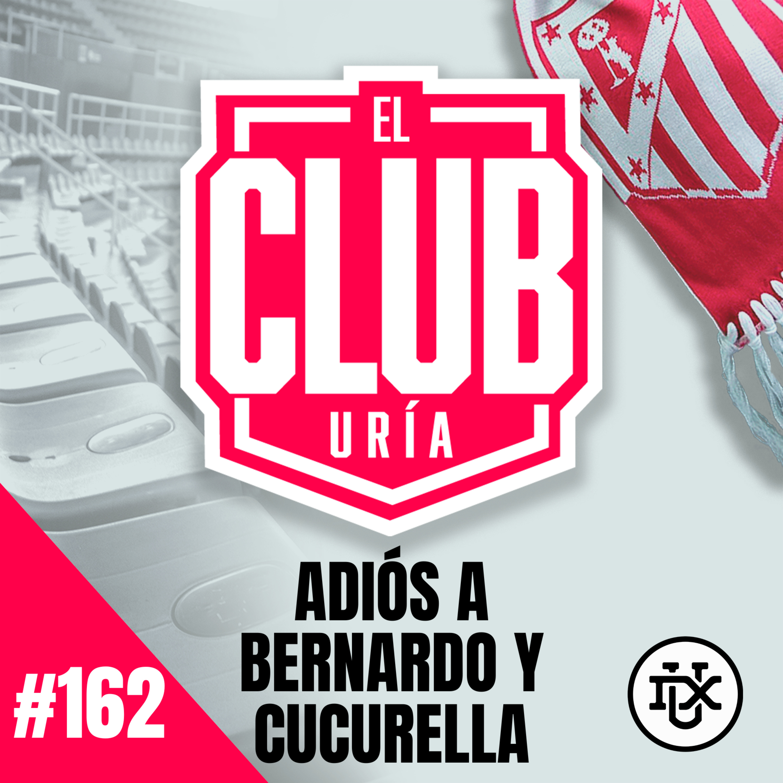 ADIÓS A CUCURELLA Y BERNARDO | Club Uría #162 episode artwork
