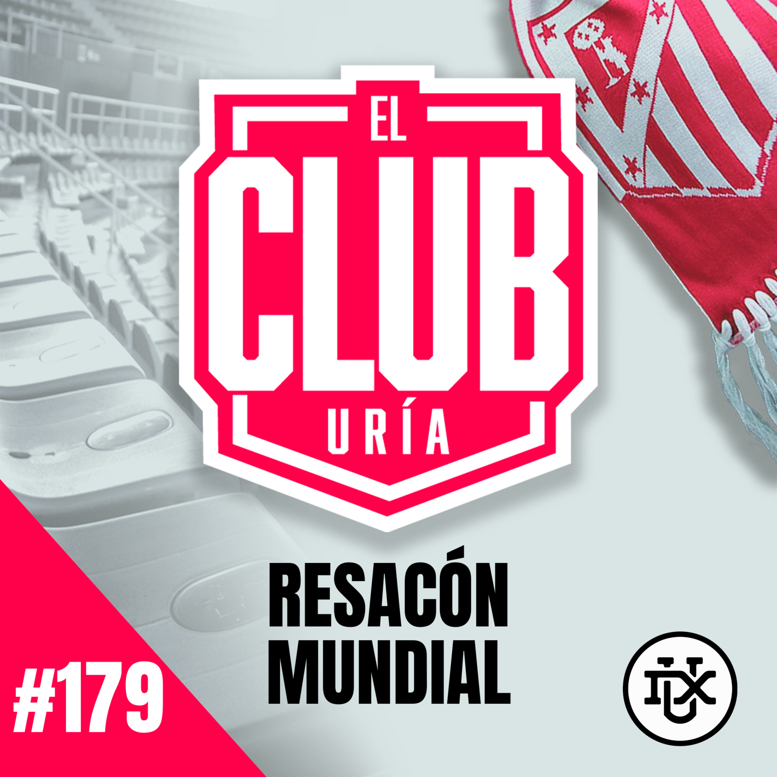RESACÓN MUNDIAL | Club Uría #179 episode artwork