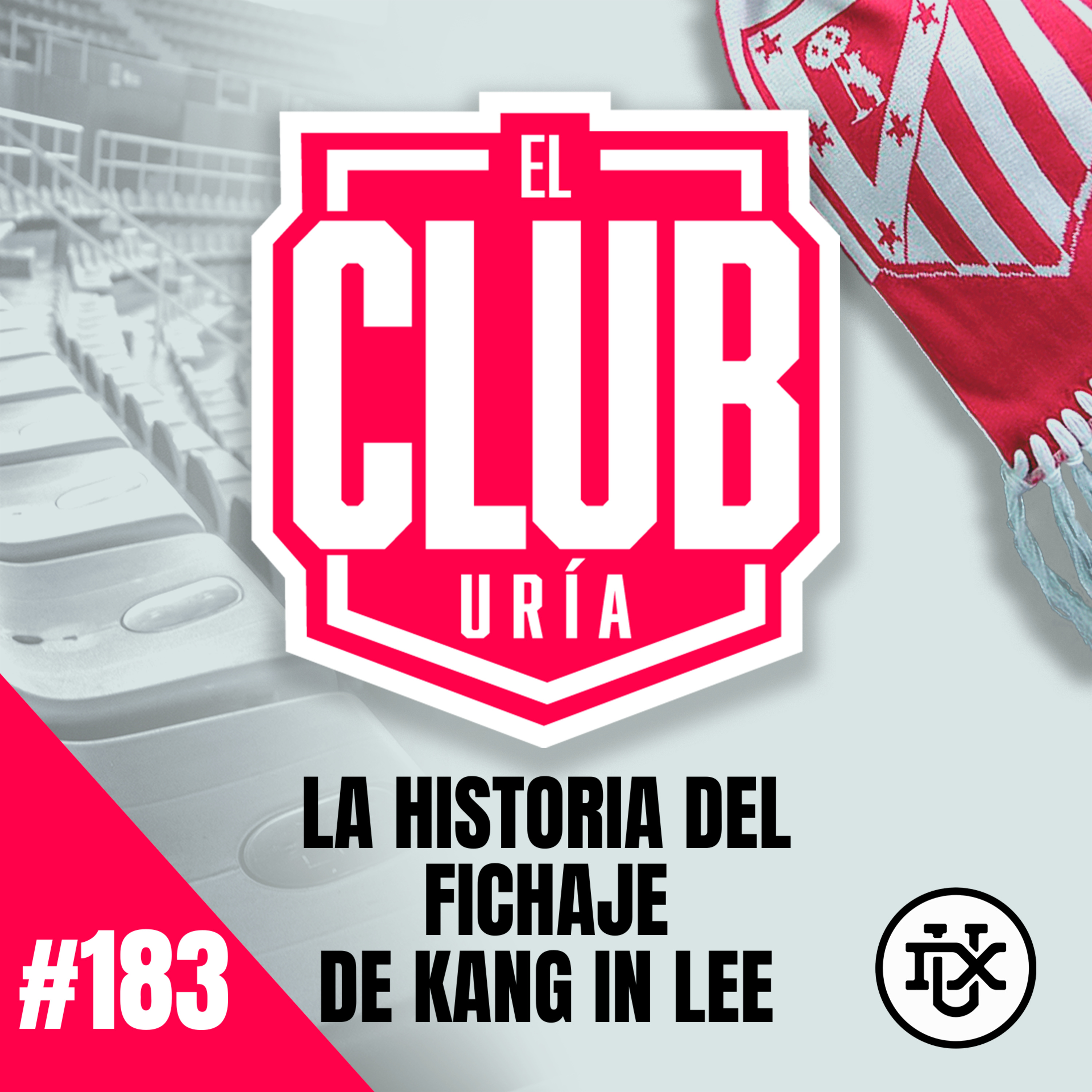 LA INTRAHISTORIA DEL FICHAJE DE KANG IN LEE | Club Uría #183 episode artwork