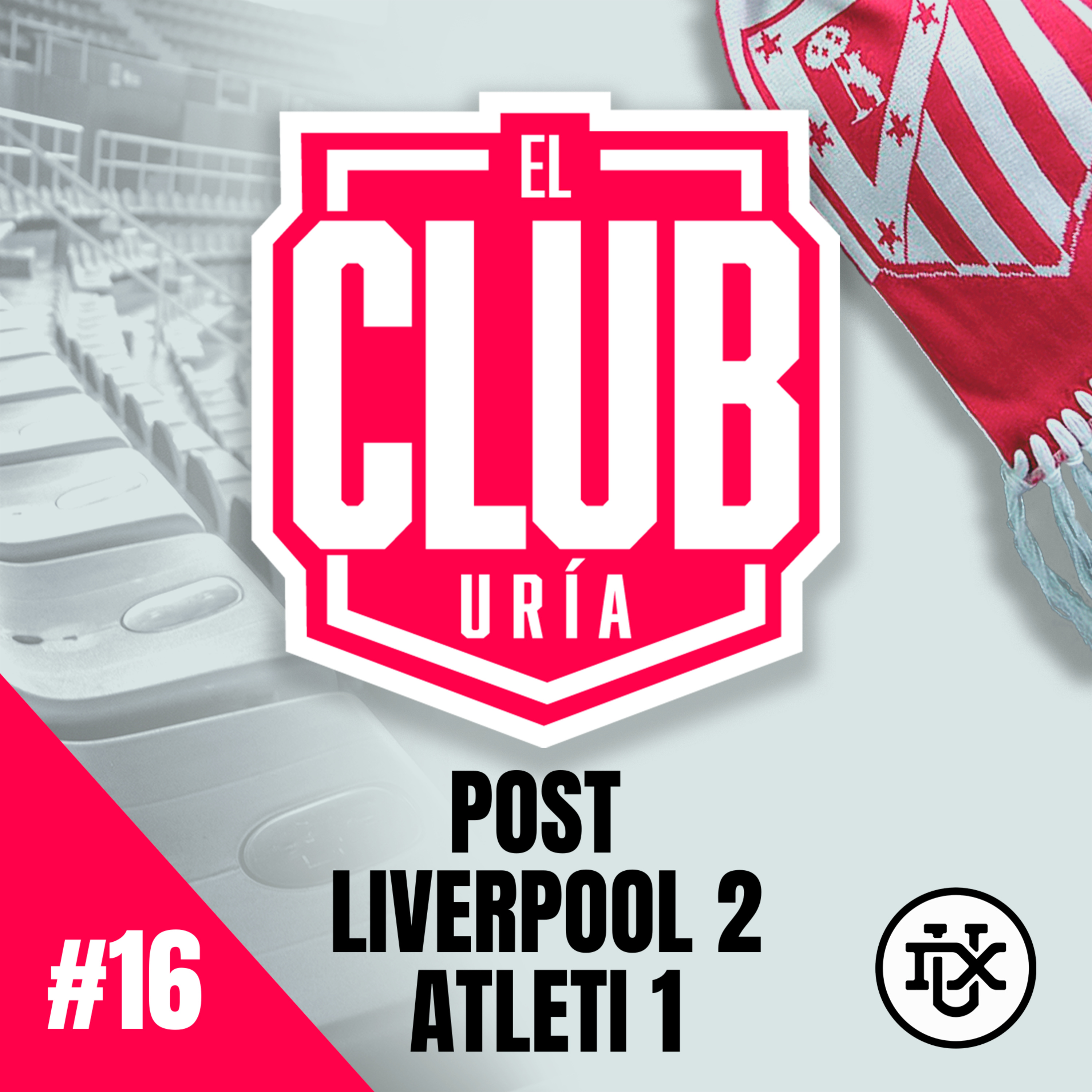 POST LIVERPOOL 2 - 1 ATLETI | Club Uría #16