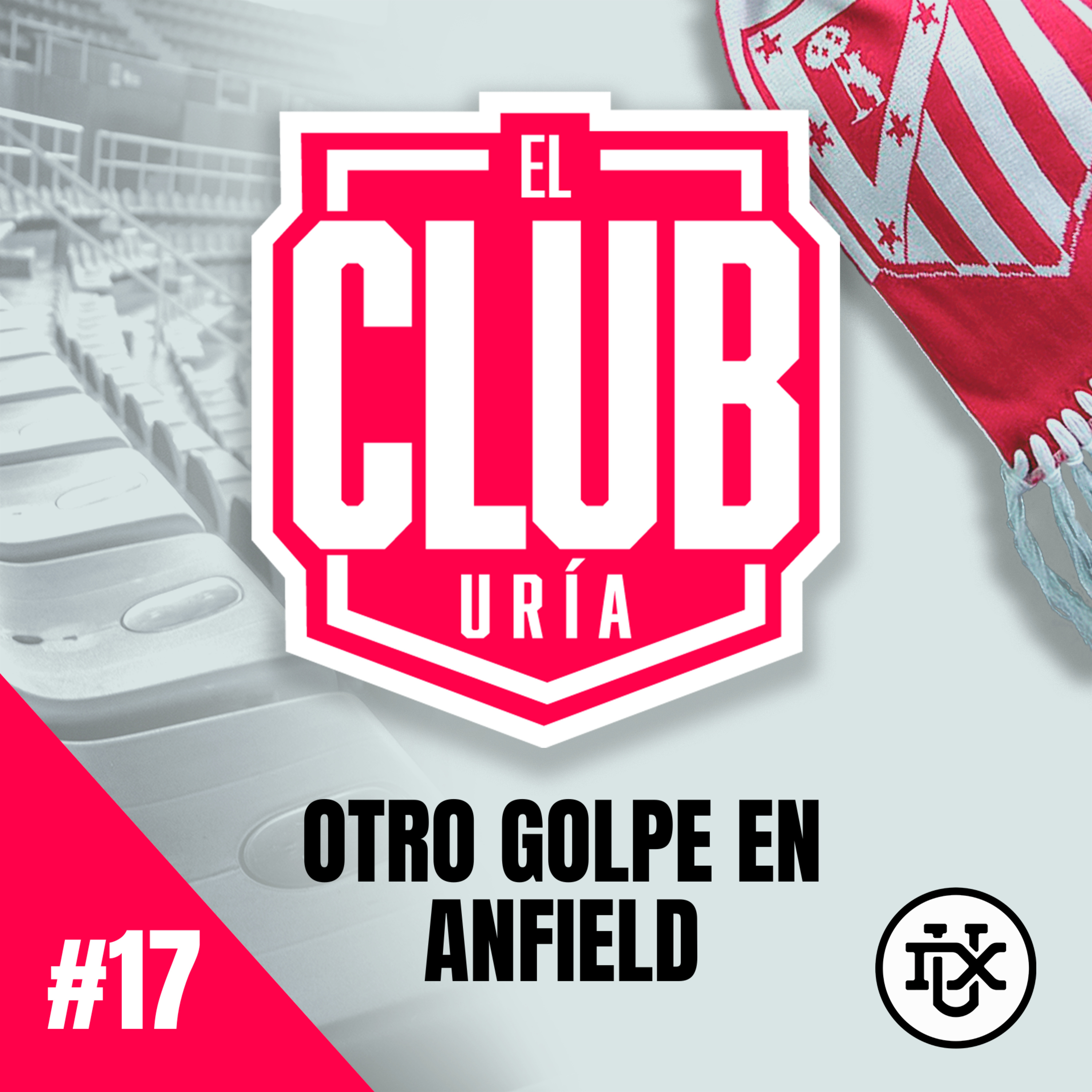 OTRO GOLPE EN ANFIELD | Club Uría #17