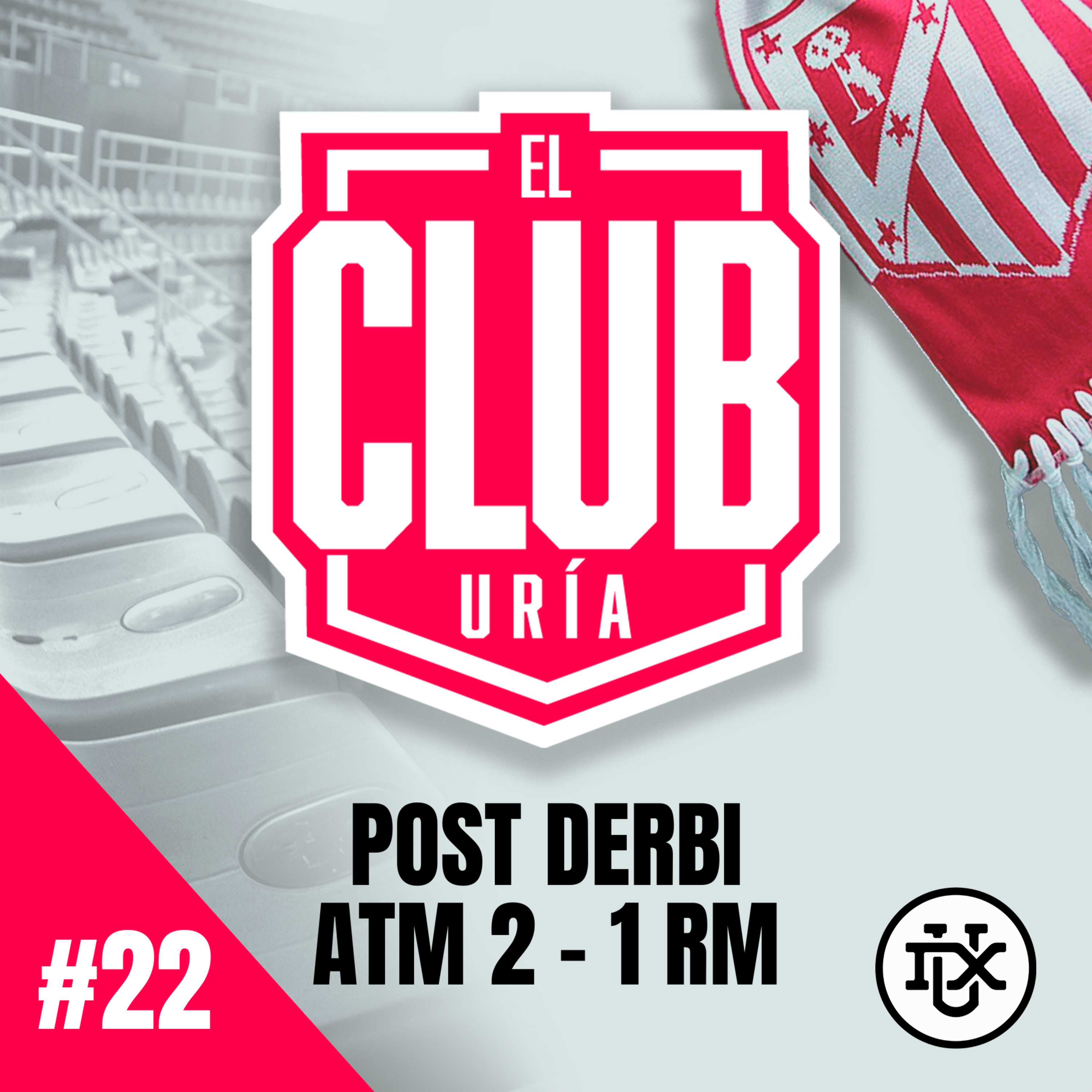 POST ATLETI 2 - 1 REAL MADRID | Club Uría #22