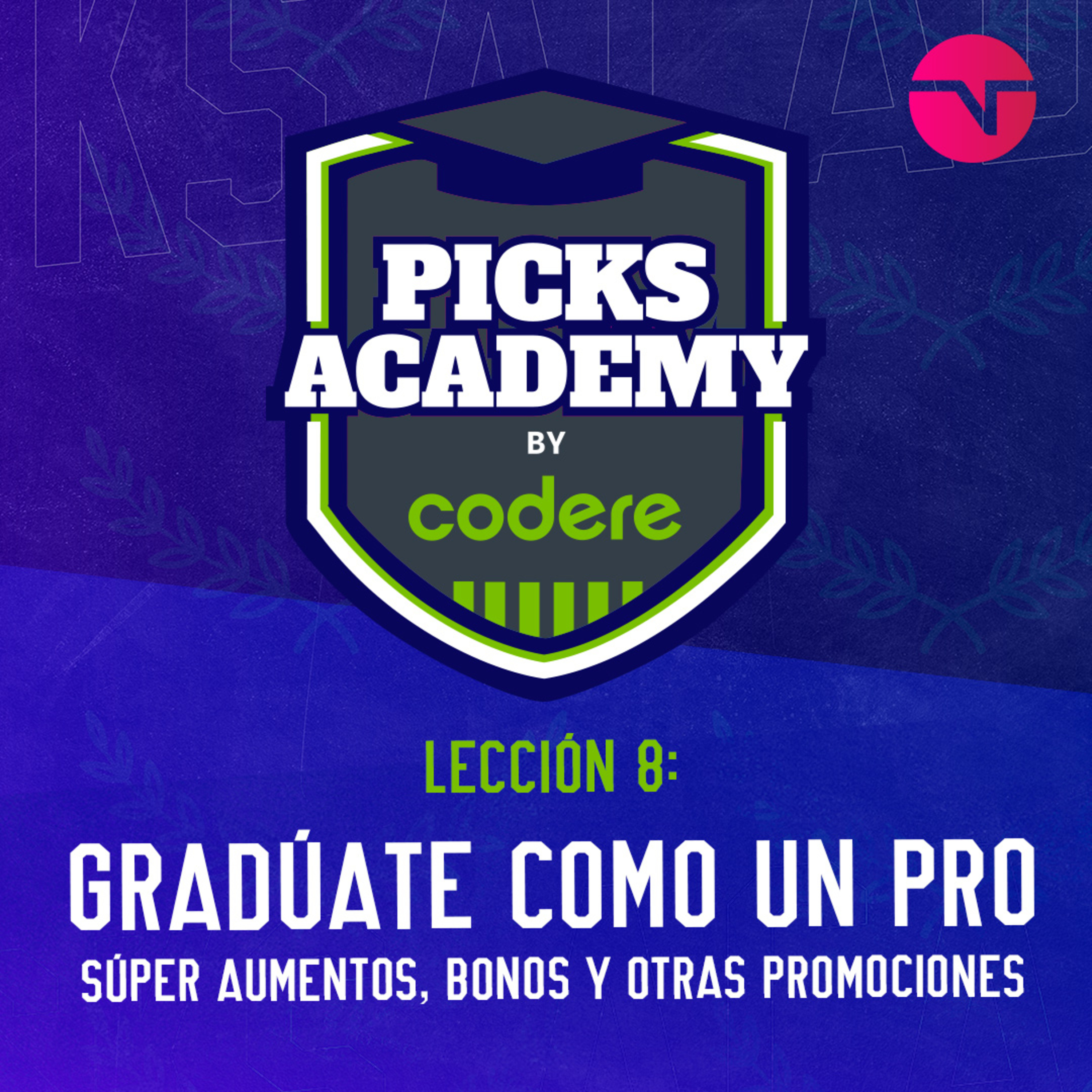 ¡Gradúate como todo un pro de las apuestas! Lecciones Finales y Super Aumentos. | Picks Academy | Ep.8 episode artwork