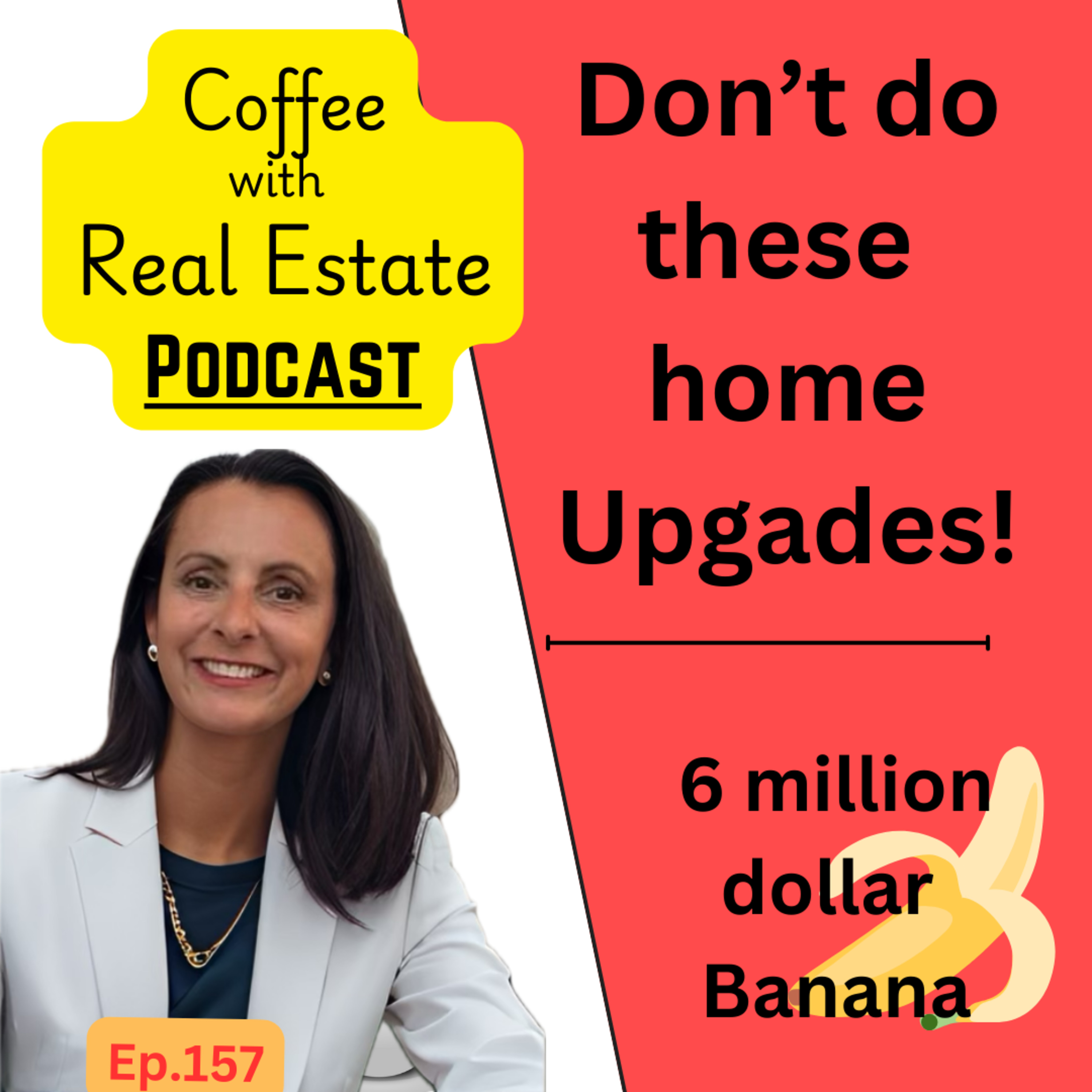 Home Upgrades That Are a Waste of Money, 6 million dollar banana episode artwork