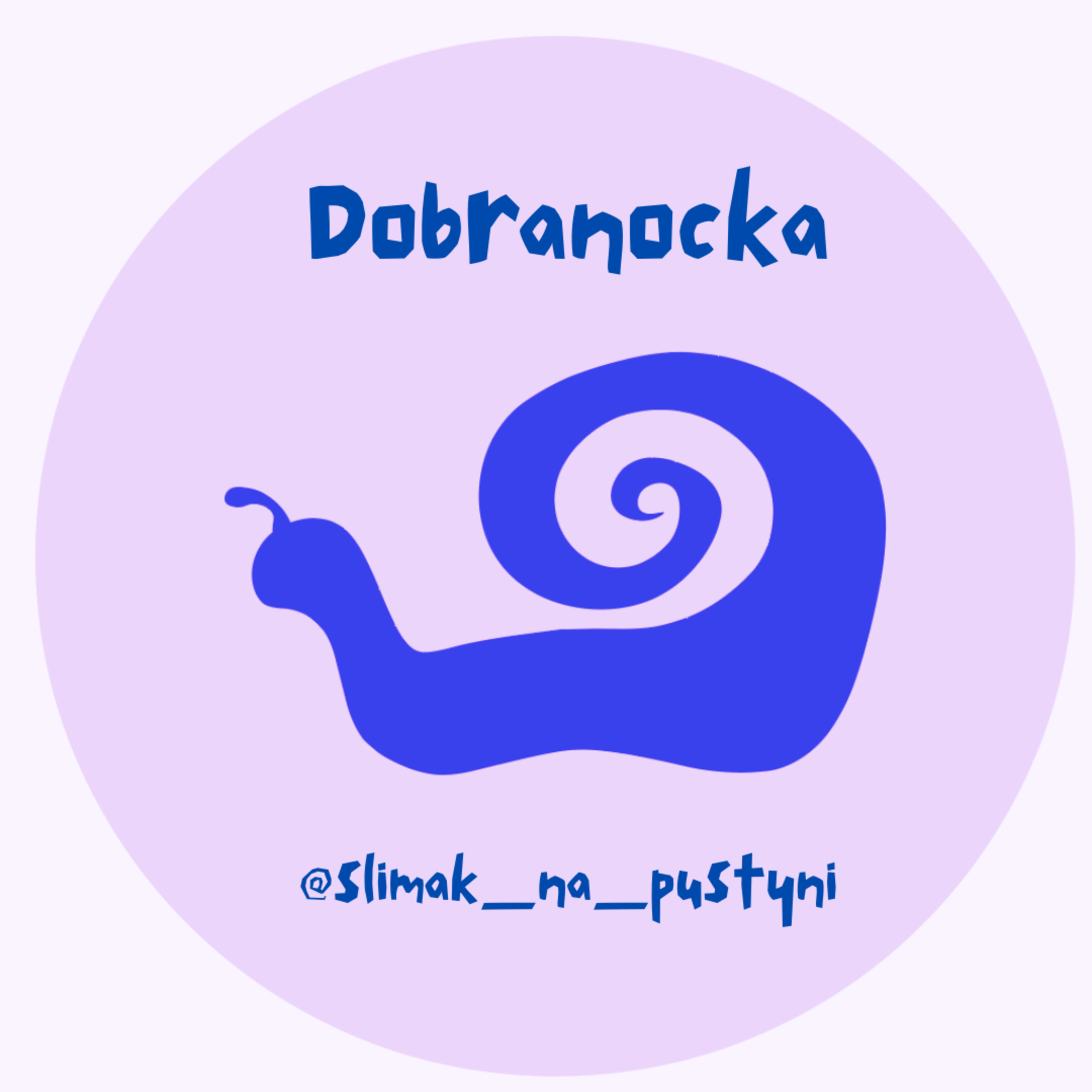 DOBRANOCKA #1// Ślimak na pustyni // episode artwork