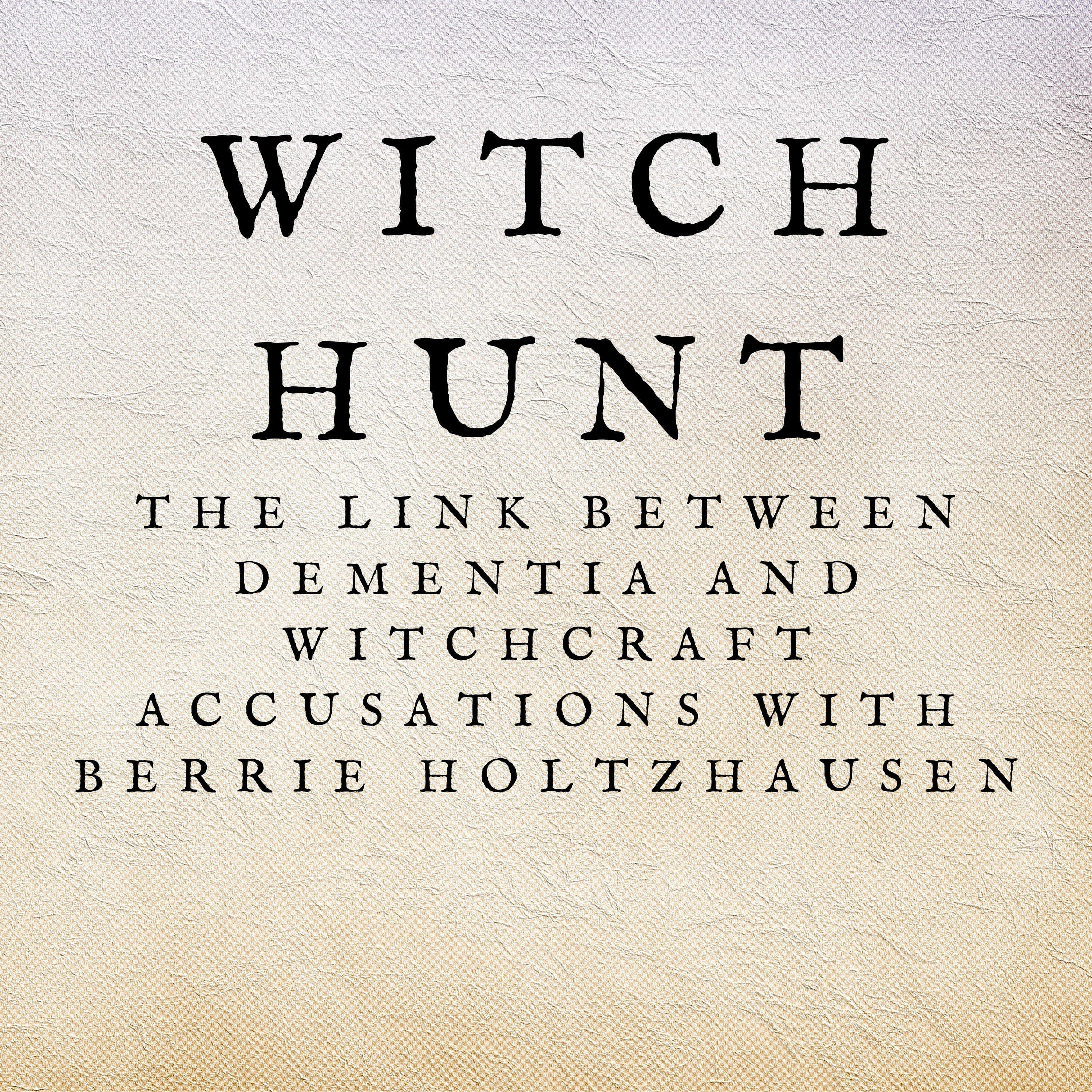 The Link Between Dementia and Witchcraft Accusations with Berrie Holtzhausen