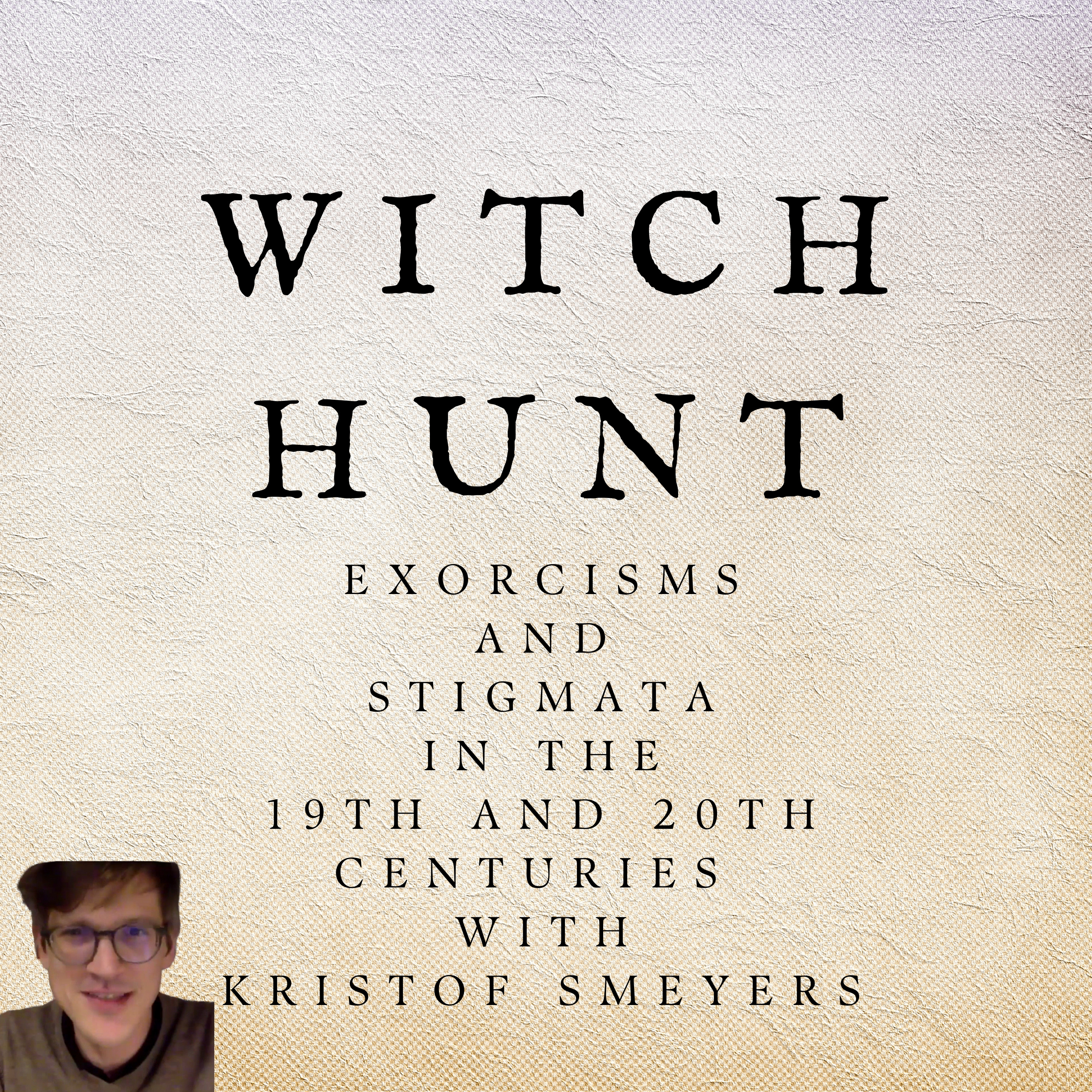 Exorcisms and Stigmata in the 19th and 20th centuries with Kristof Smeyers