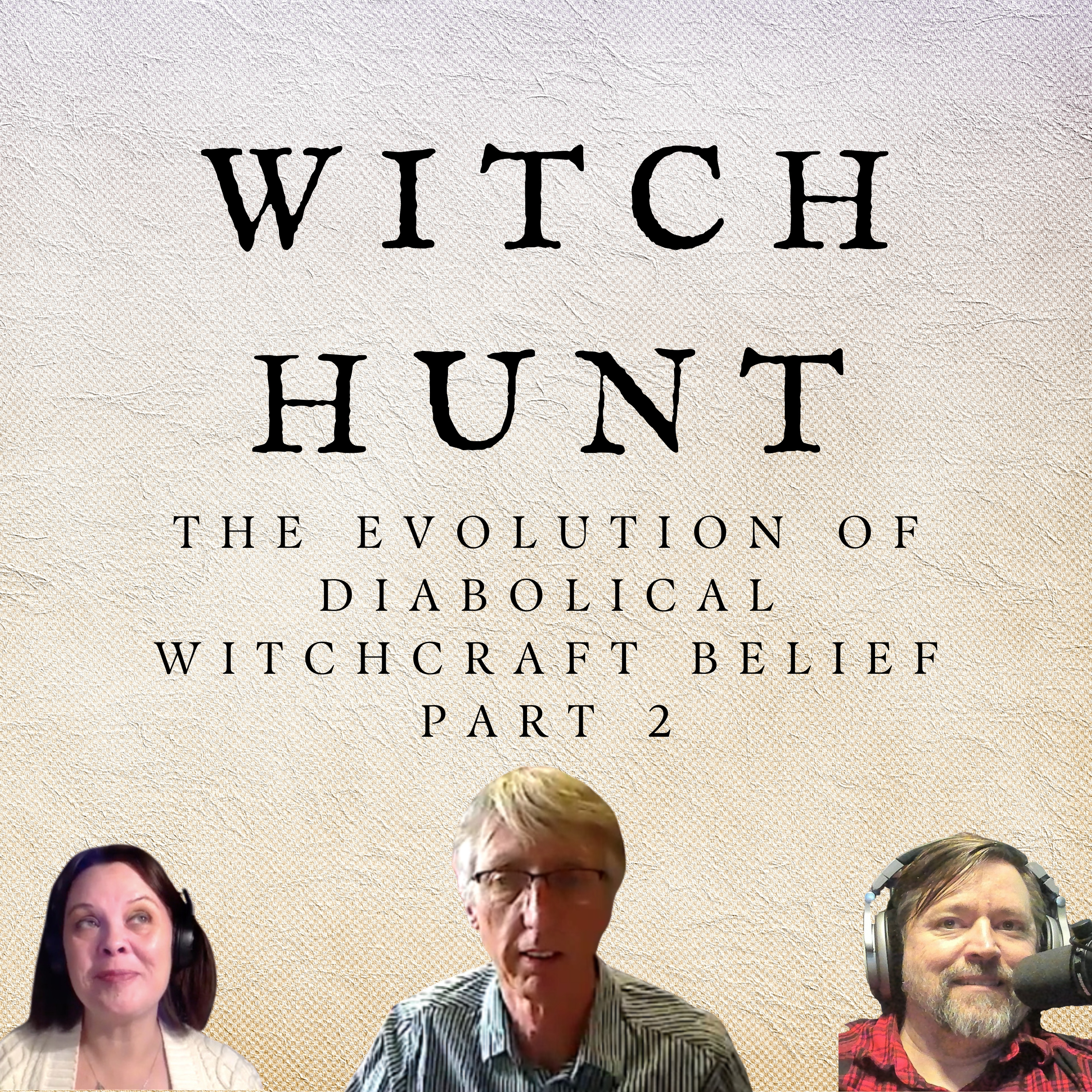 The Evolution of Diabolical Witchcraft Belief, Part 2