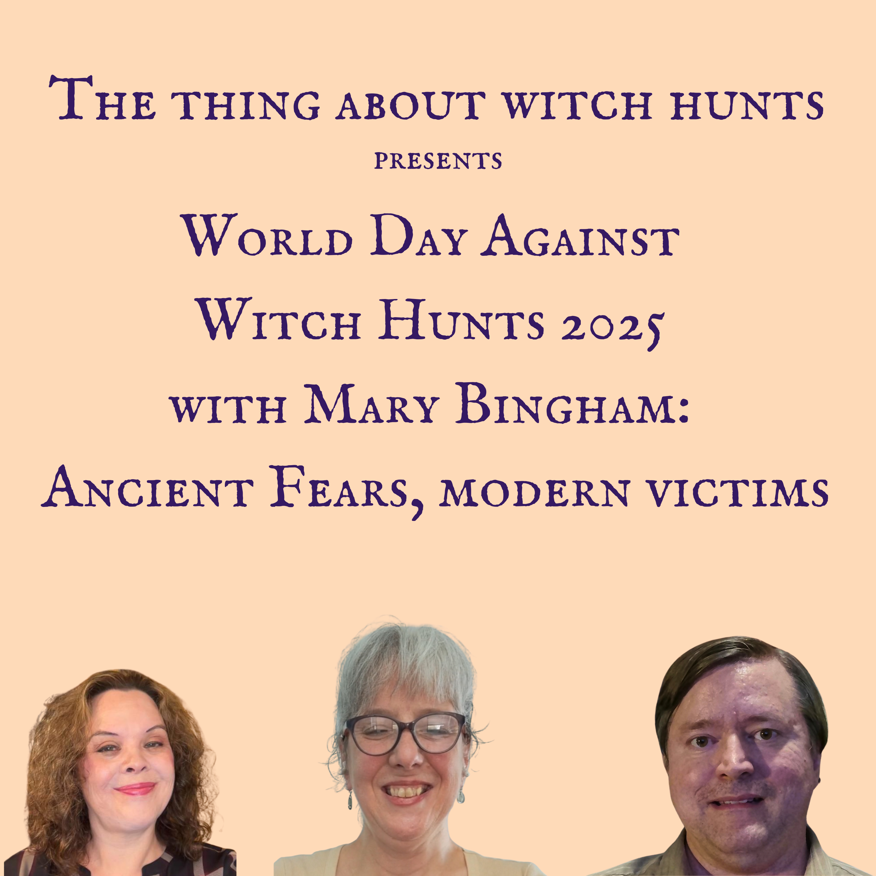 World Day Against Witch Hunts 2025 with Mary Bingham: Ancient Fears, Modern Victims