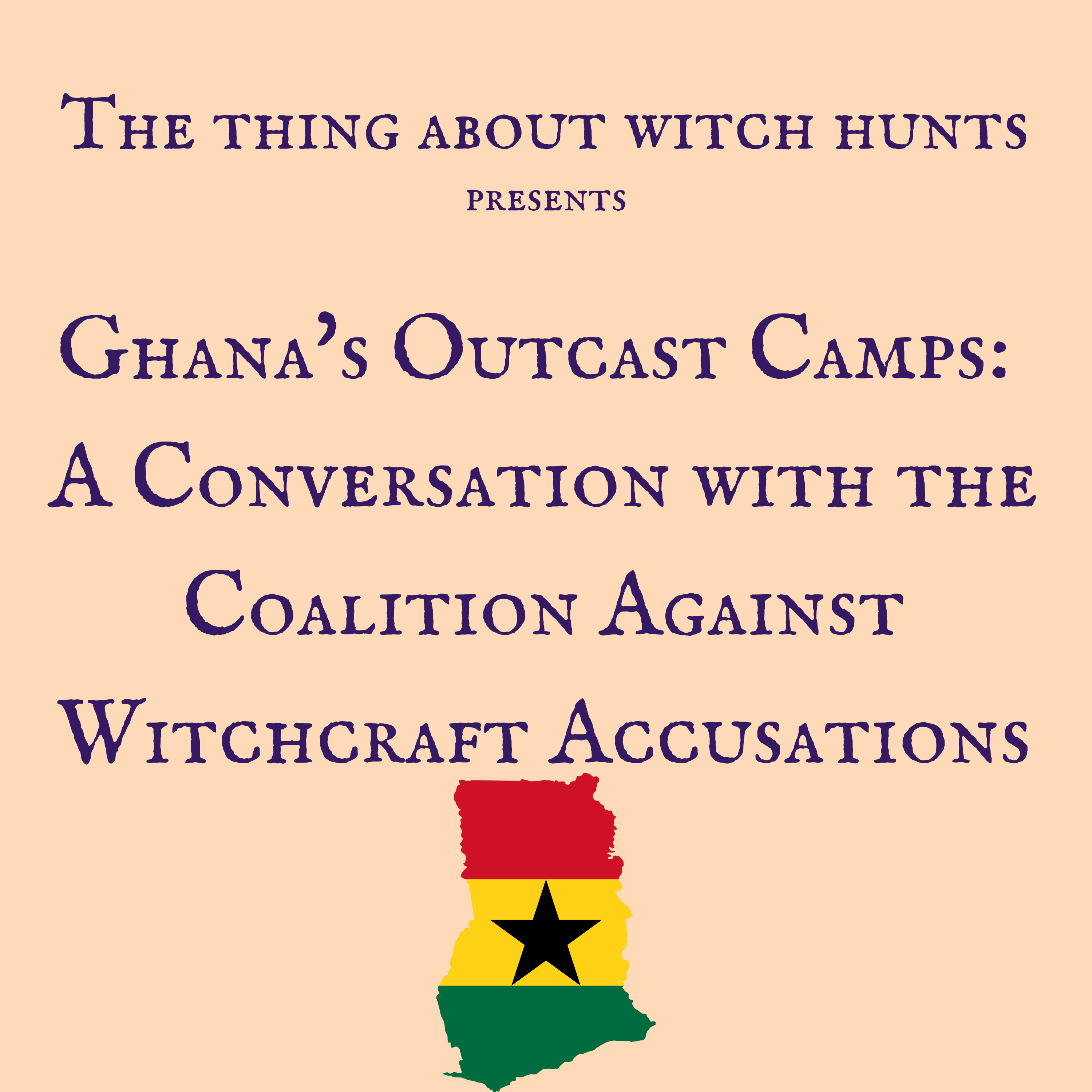 Ghana's Outcast Camps: A Conversation with the Coalition Against Witchcraft Accusations