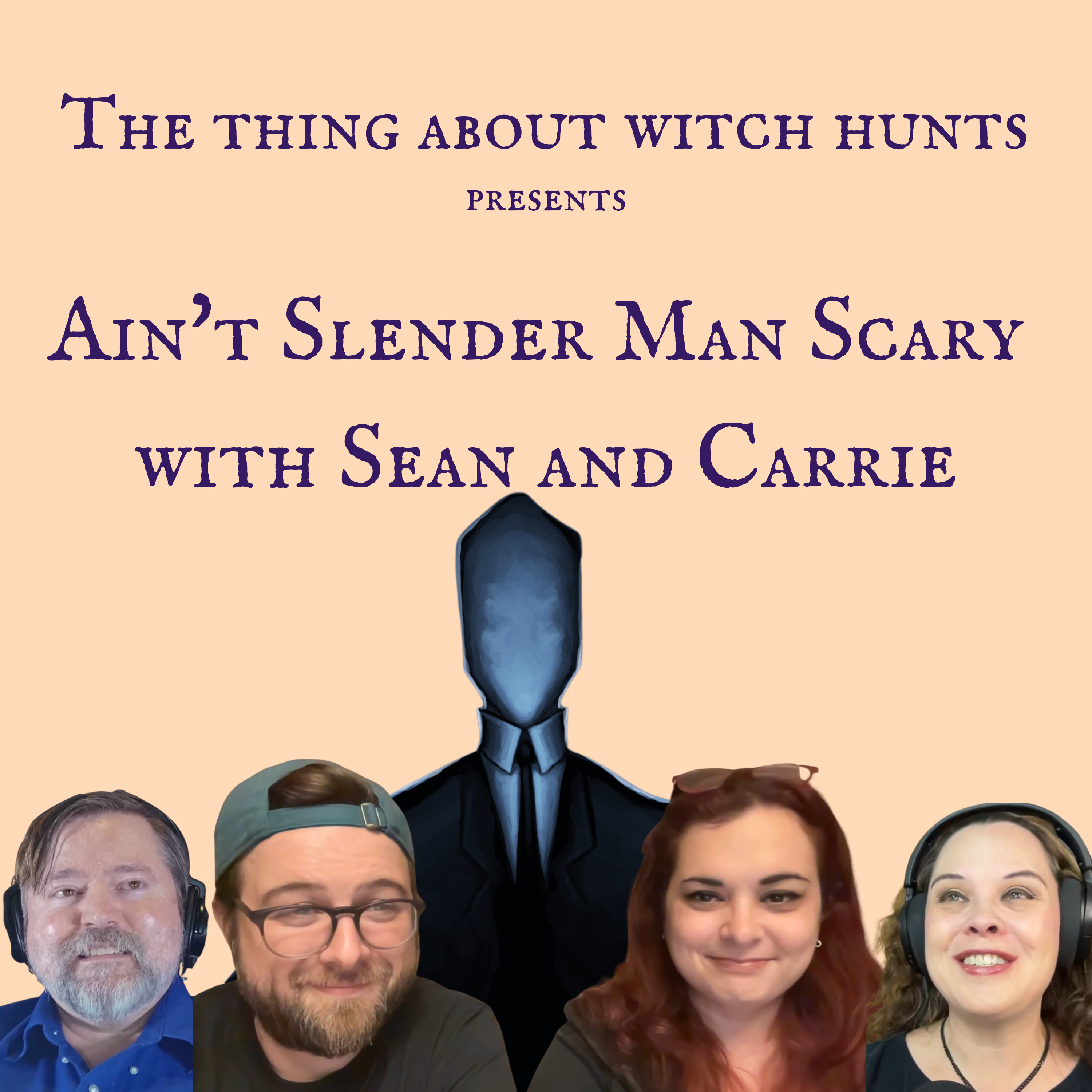 Ain't Slender Man Scary? with Sean and Carrie