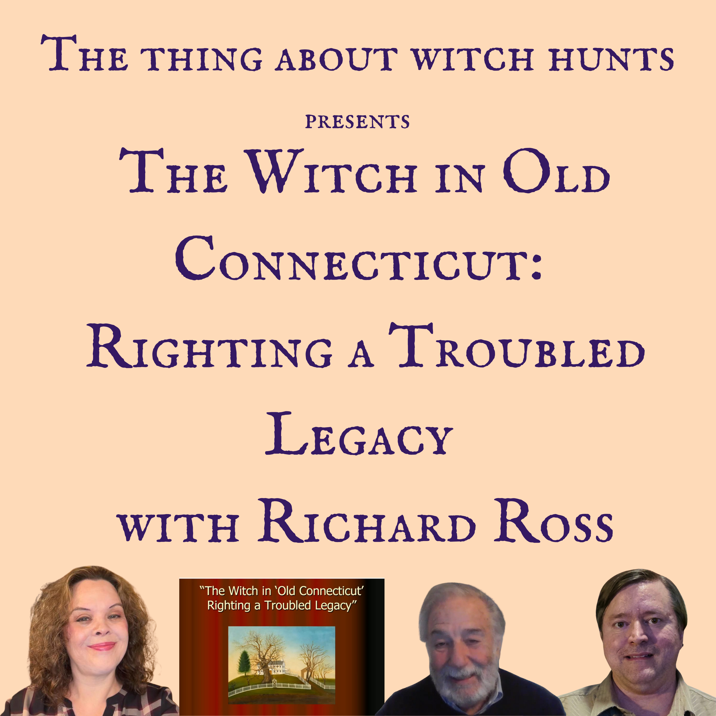 The Witch in Old Connecticut: Righting a Troubled Legacy with Richard Ross