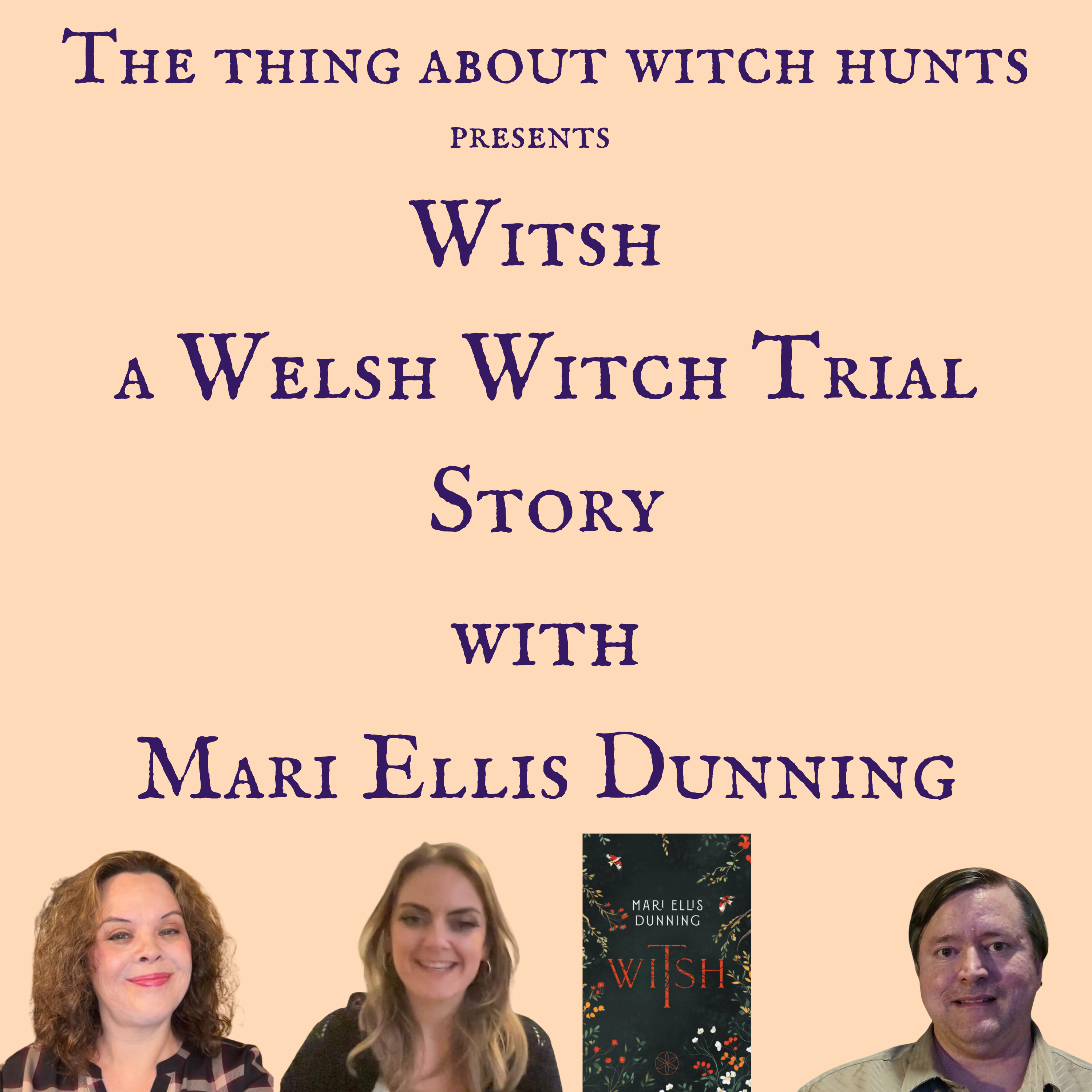 Witsh, a Welsh Witch Trial Story, with Mari Ellis Dunning