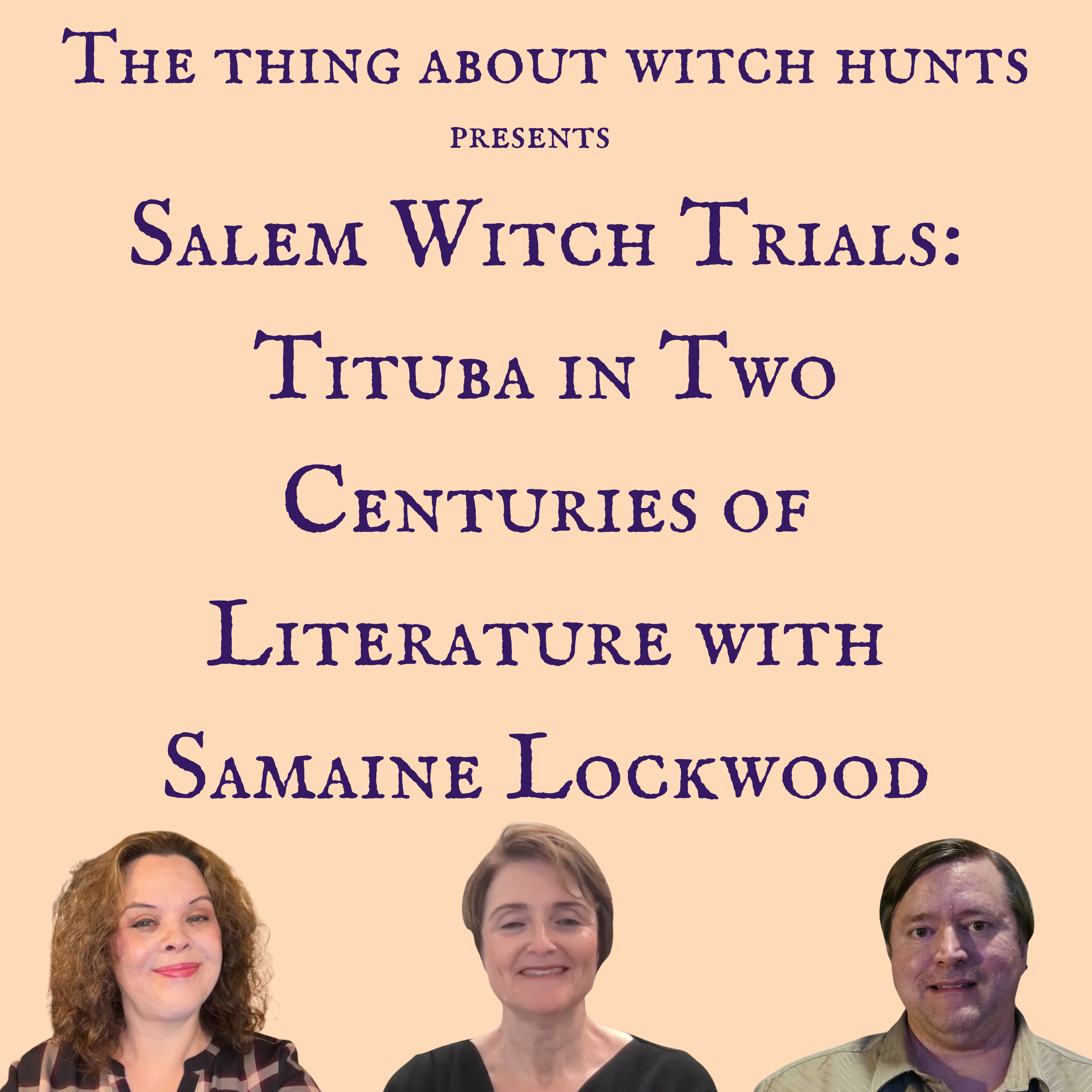 Salem Witch Trials: Tituba in Two Centuries of Literature with Samaine Lockwood